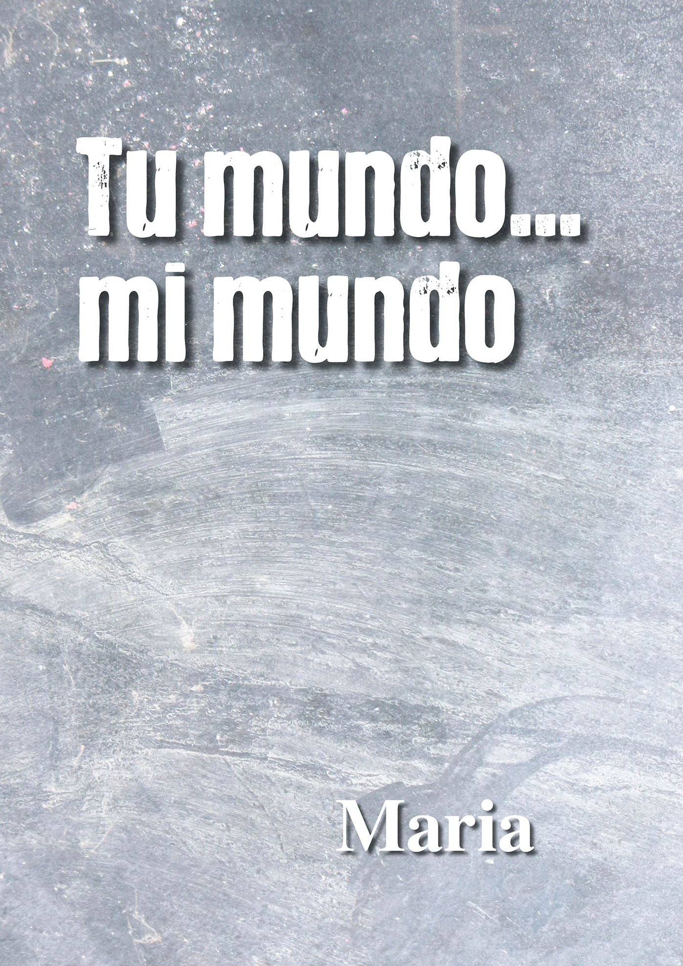 Tu mundo... Mi mundo
