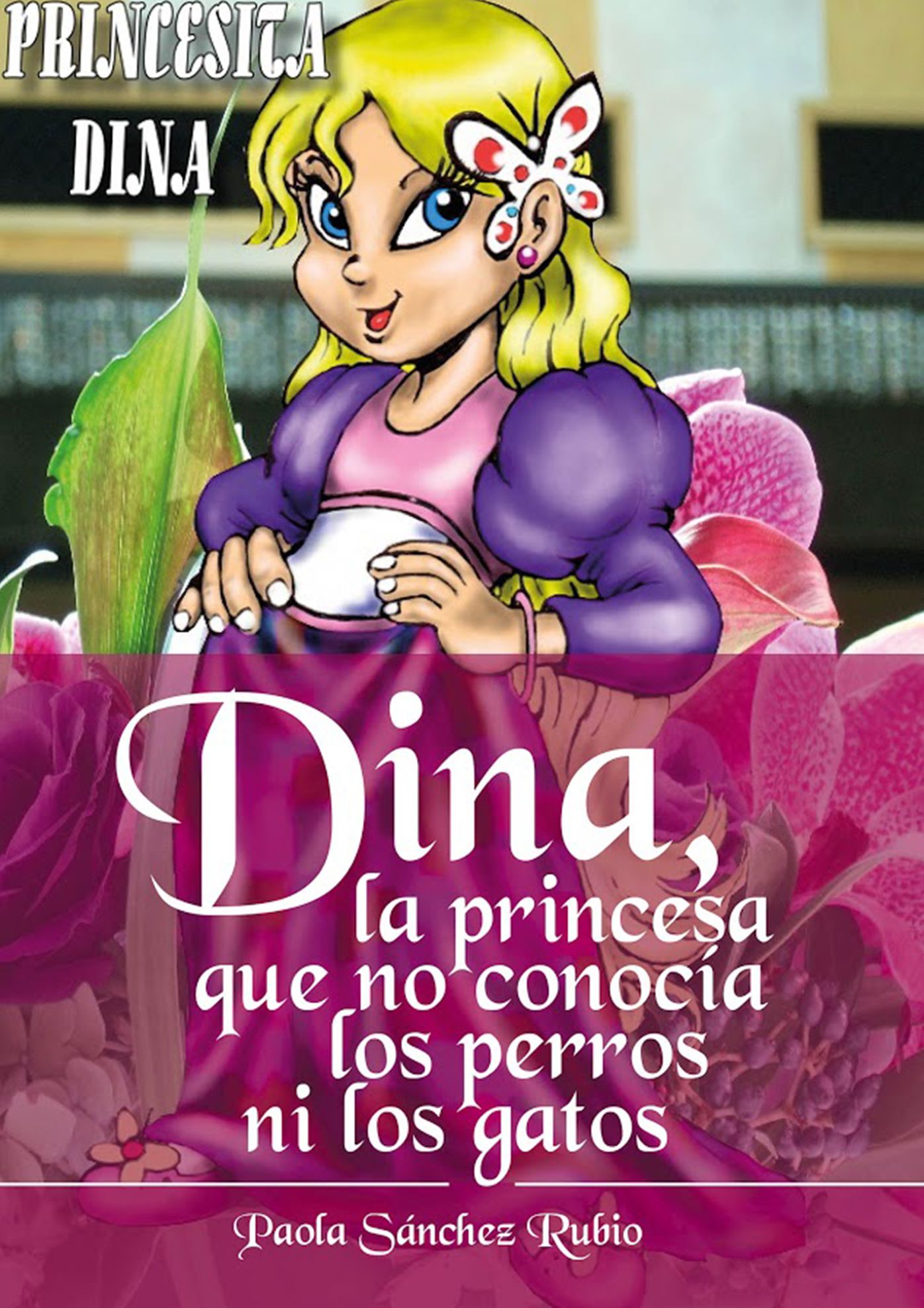 Dina, la princesa que no conocía los perros ni los gatos