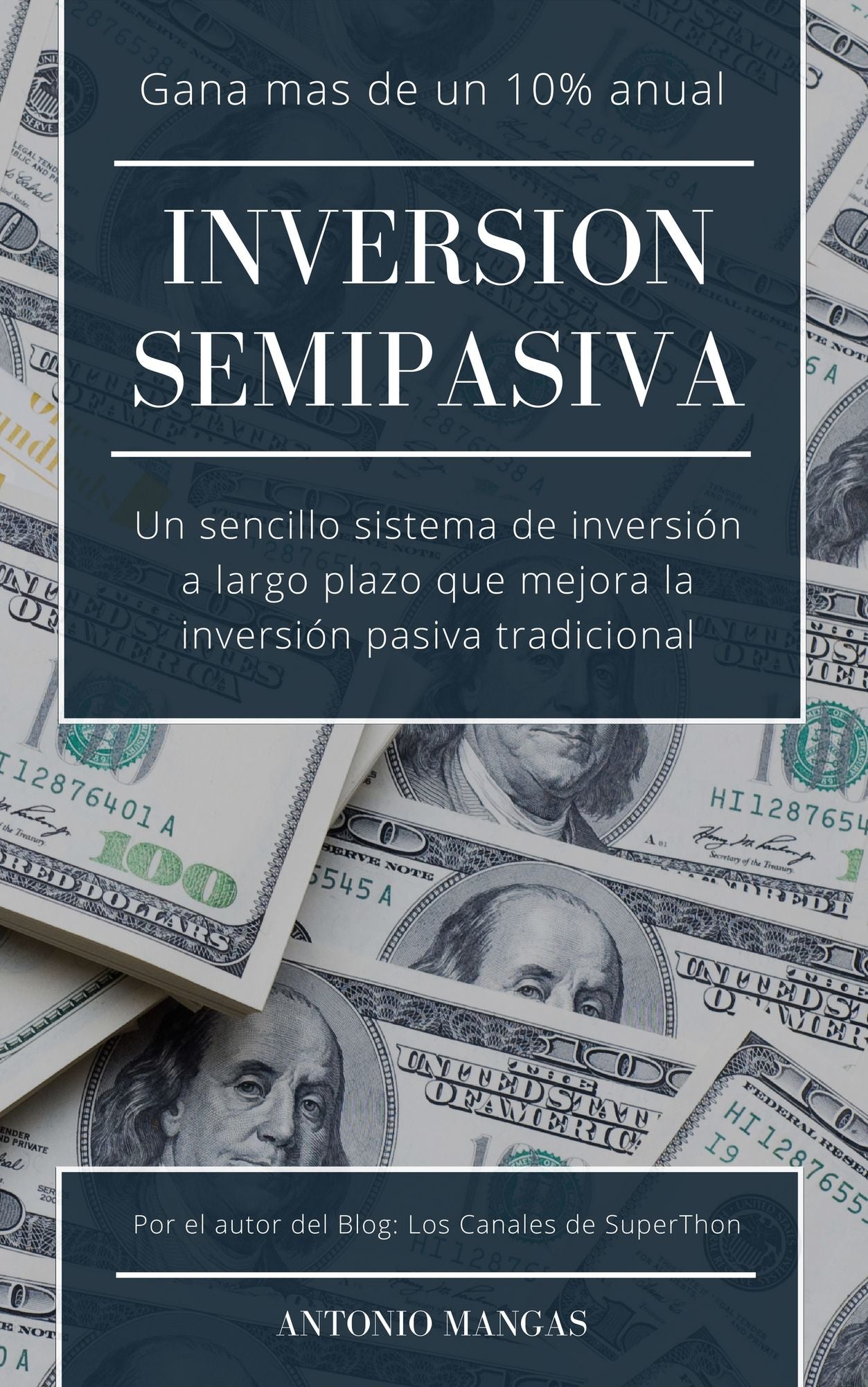 Inversión Semipasiva: Un sencillo sistema de inversión a largo plazo que mejora la inversión pasiva tradicional