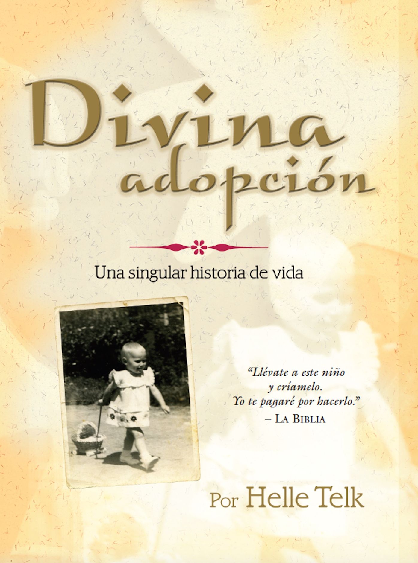 Divina adopción: Una singular historia de vida