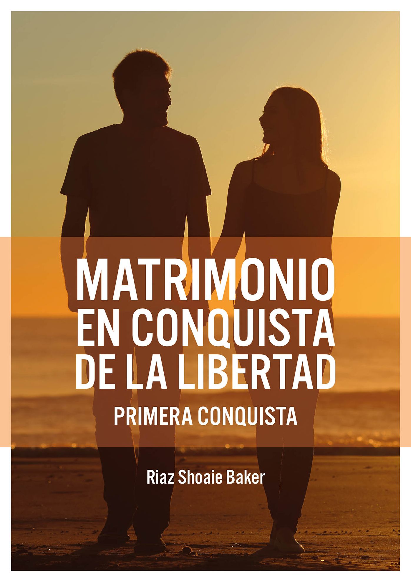 Matrimonio en conquista de la libertad: Primera conquista