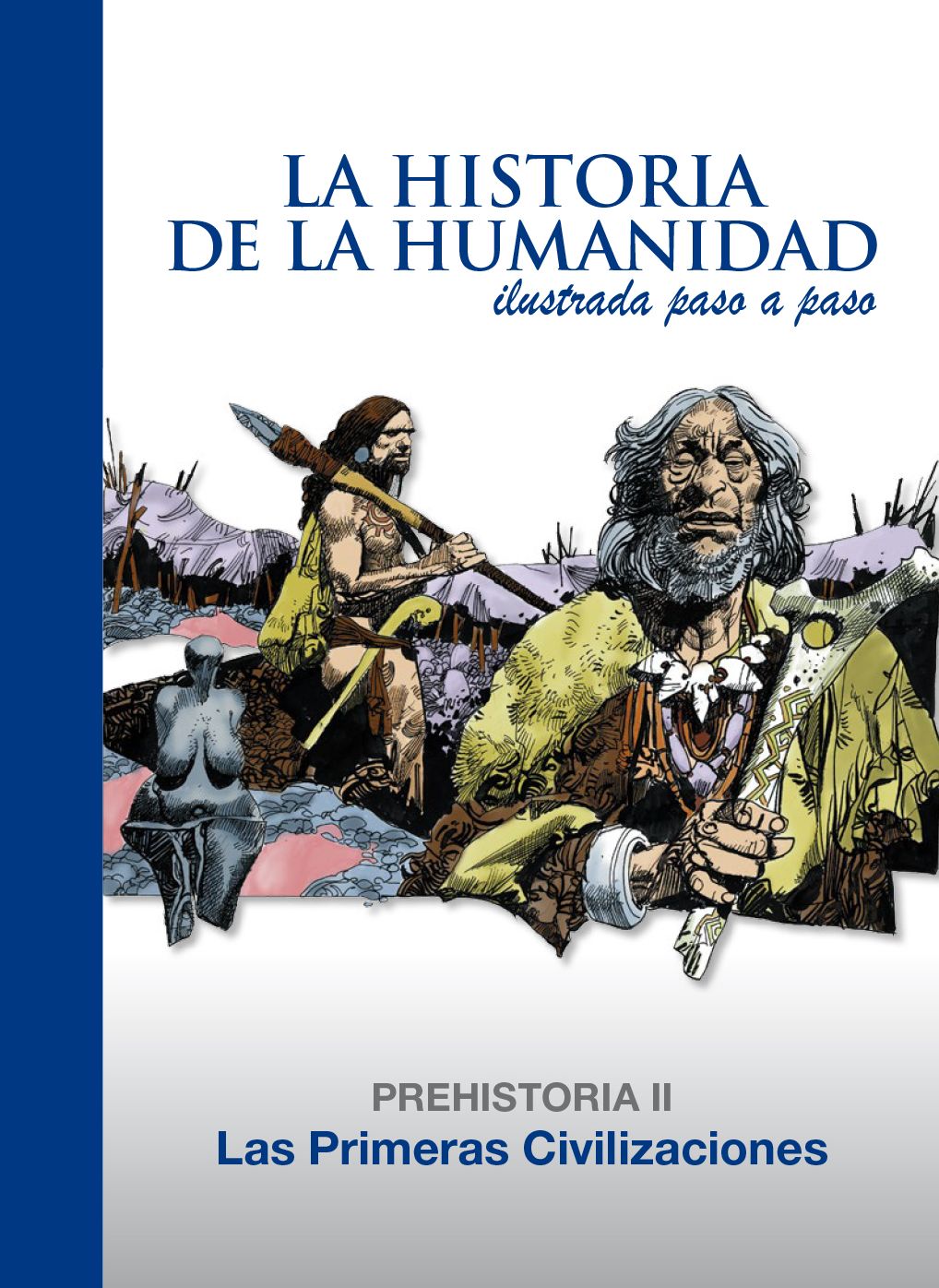 Las Primeras Civilizaciones: Prehistoria 2