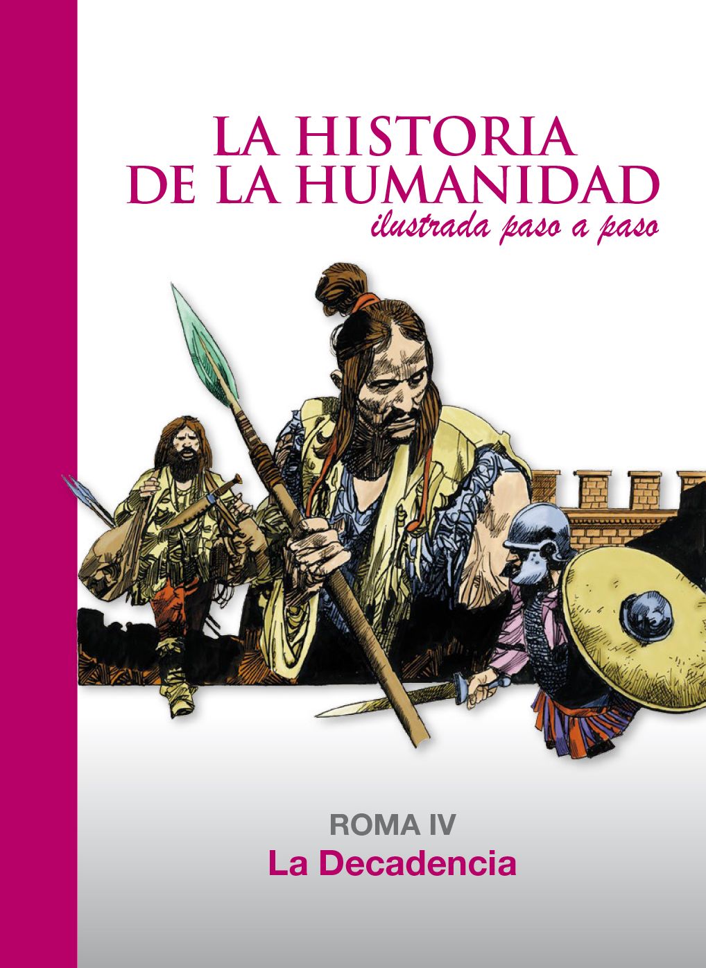 La Decadencia: Roma 4