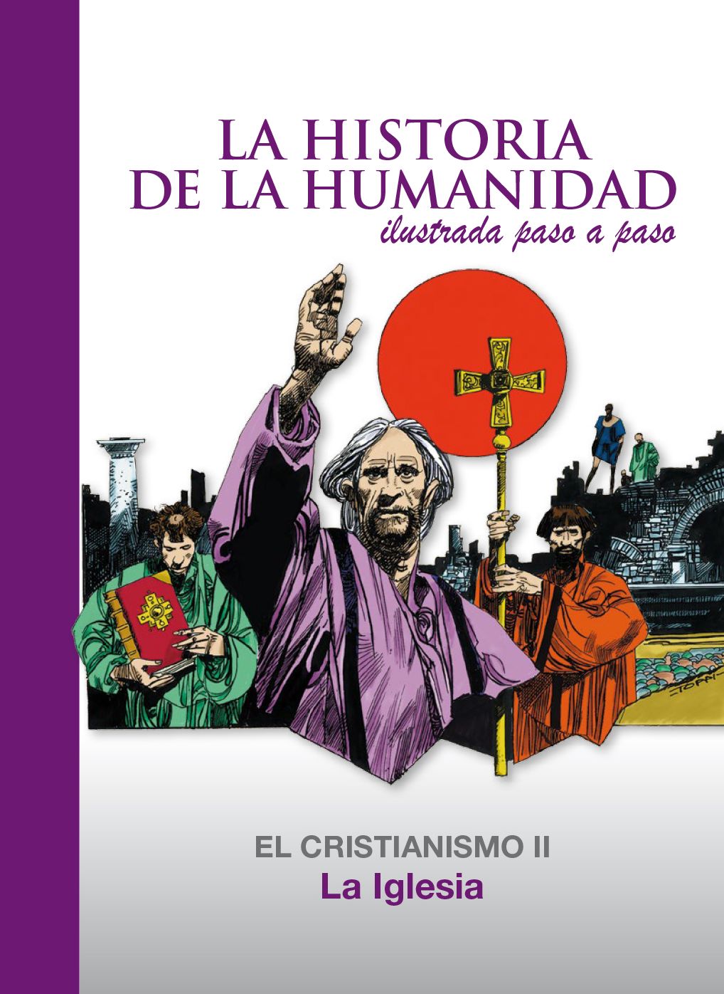 La Iglesia: El Cristianismo 2