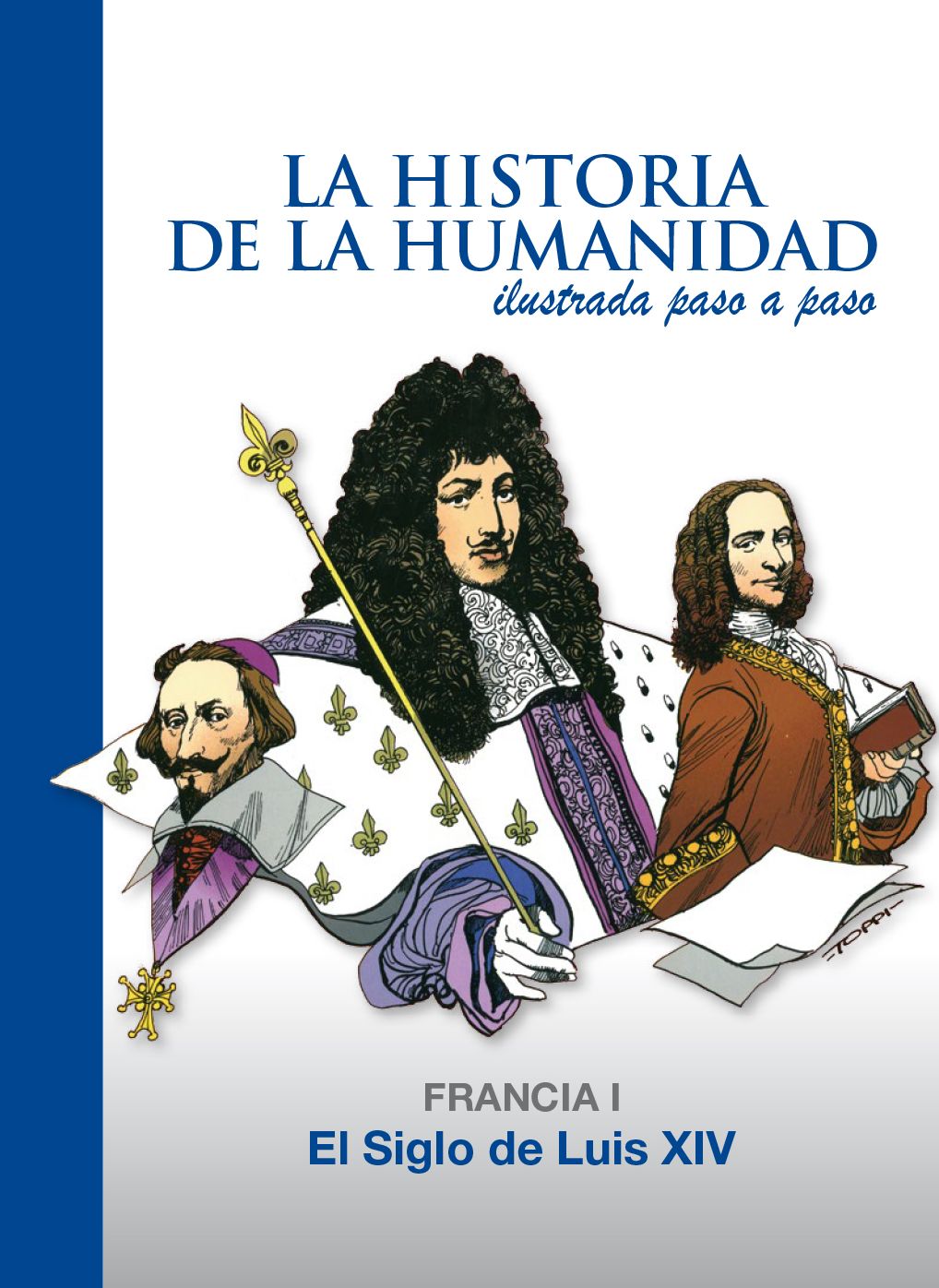 El Siglo de Luis XIV: Francia 1