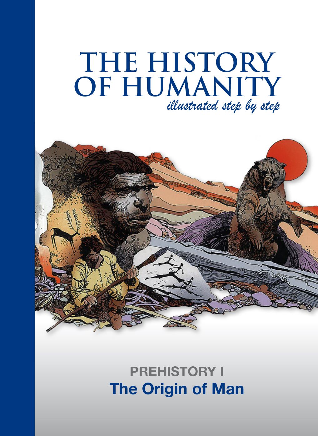 The Origin of Man: PREHISTORY I