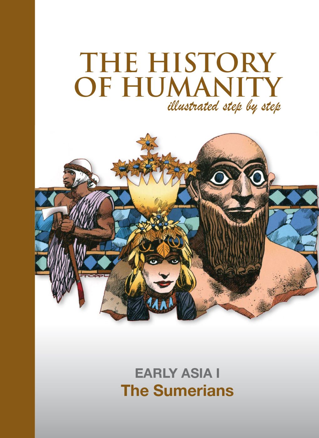The Sumerians: EARLY ASIA I
