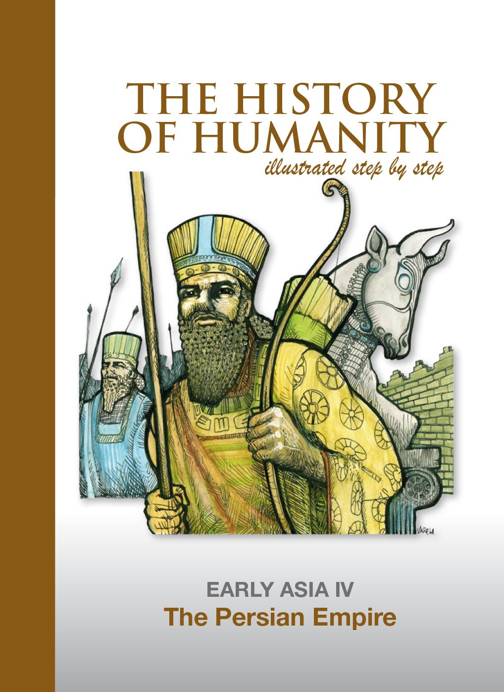 The Persian Empire: EARLY ASIA IV