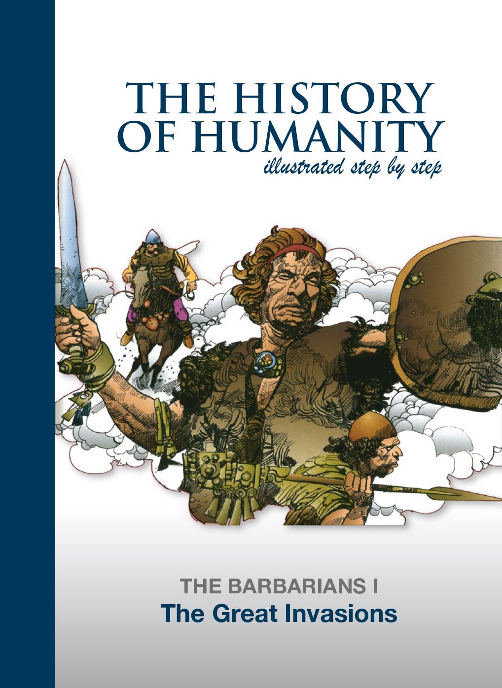The Great Invasions: THE BARBARIANS I