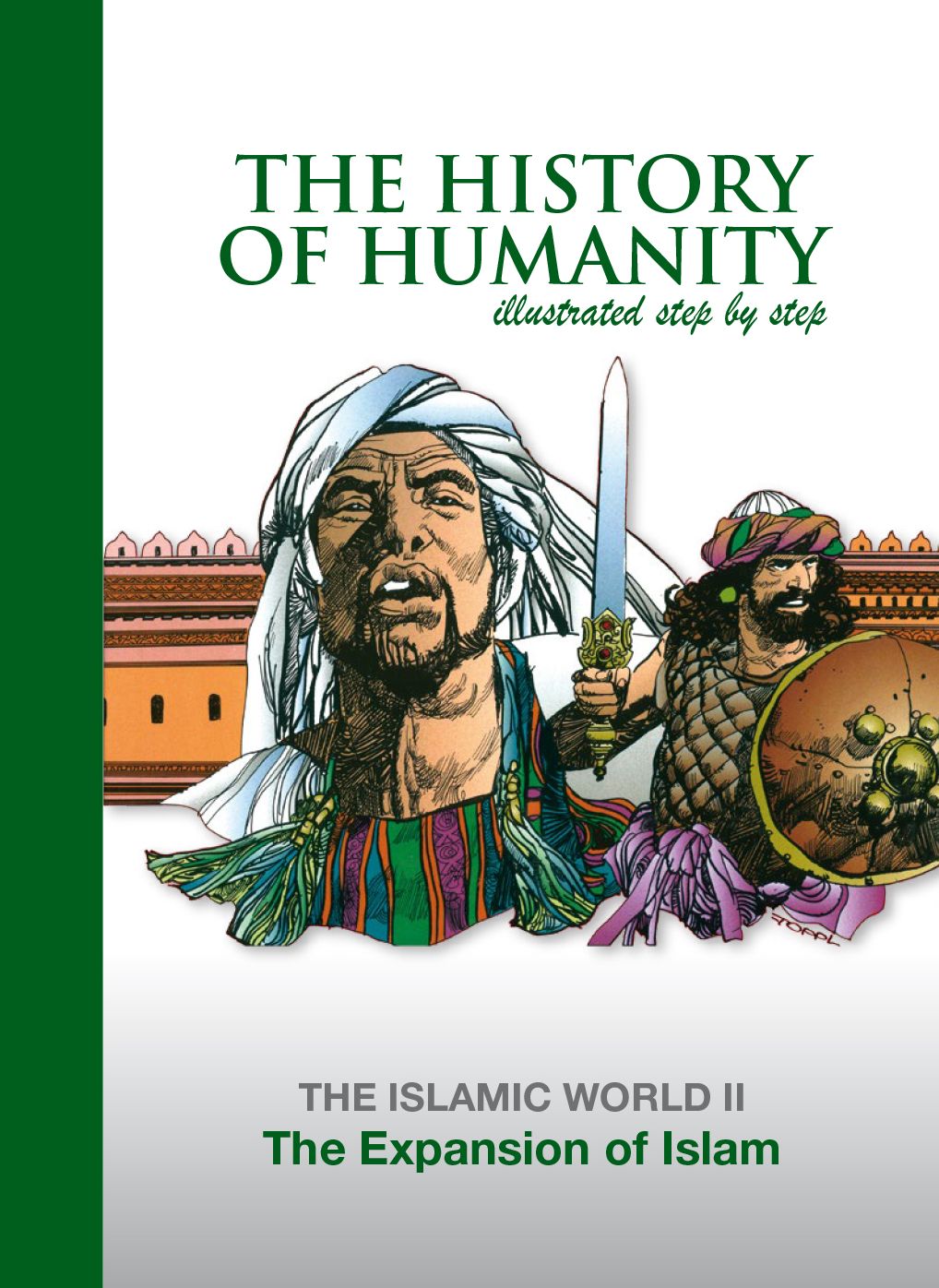 The Expansion of Islam: THE ISLAMIC WORLD II