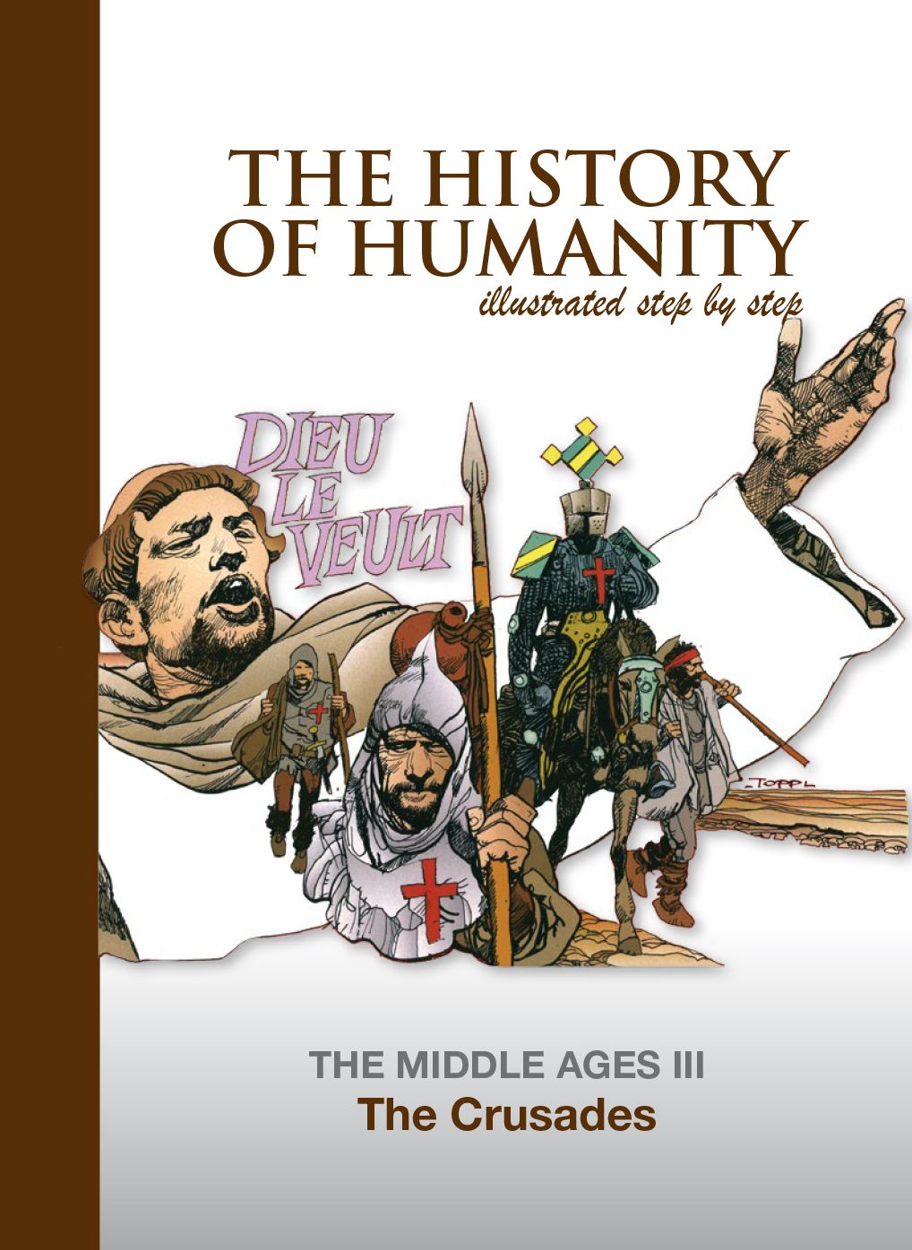 The Crusades: THE MIDDLE AGES III