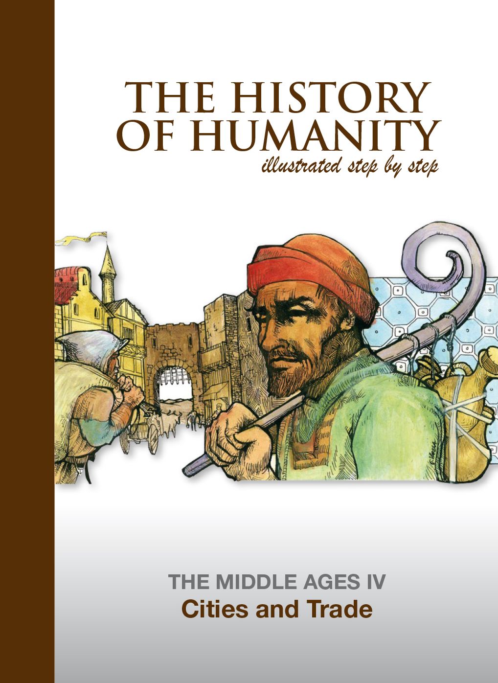Cities and Trade: THE MIDDLE AGES IV
