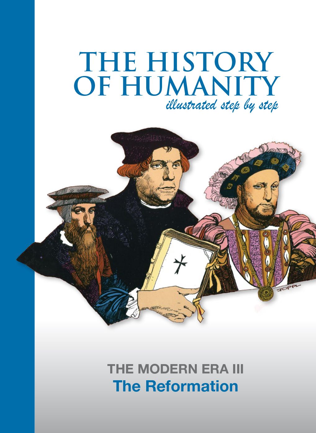 The Reformation: THE MODERN ERA III