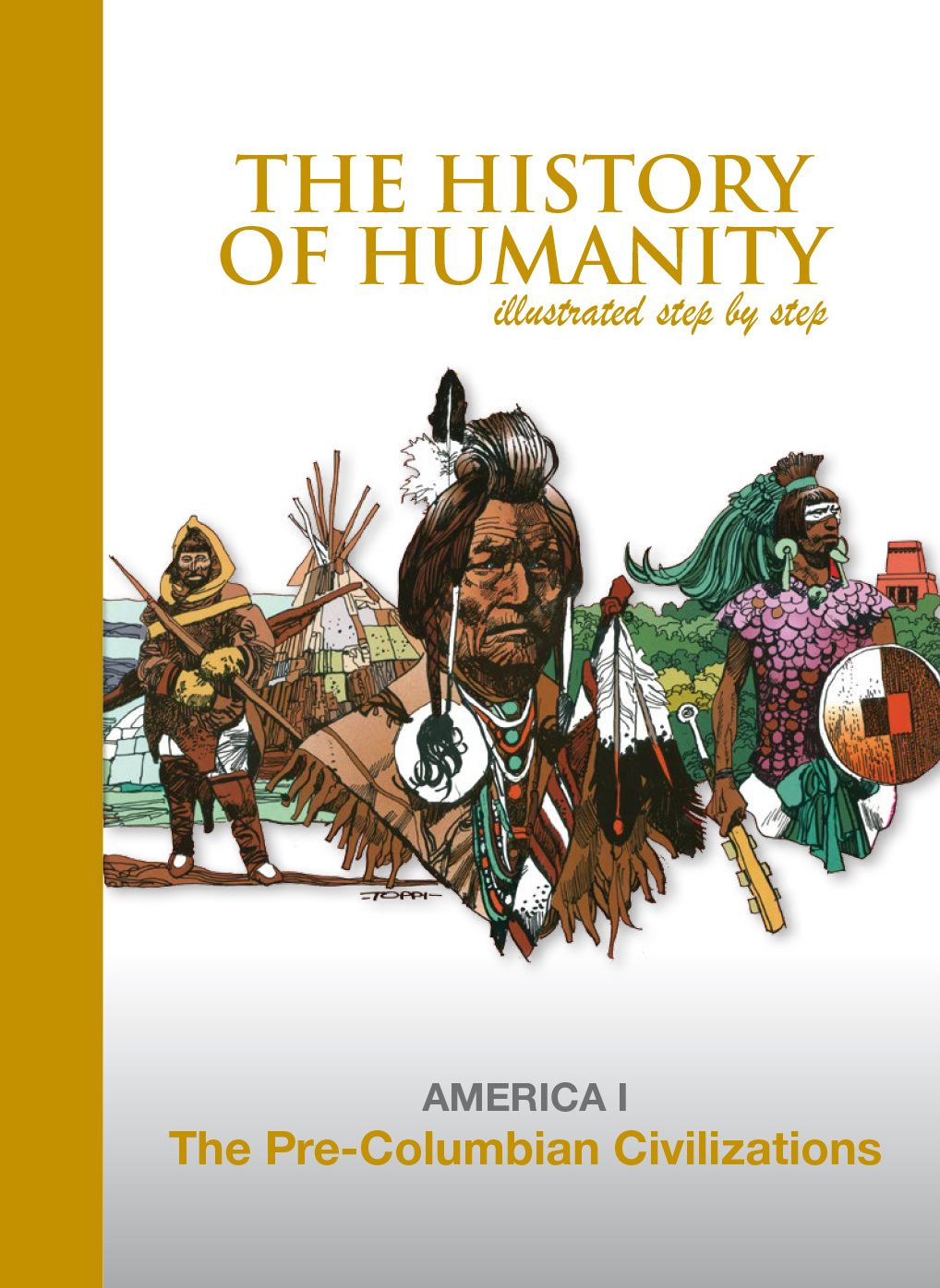 The Pre-Columbian Civilizations: AMERICA I
