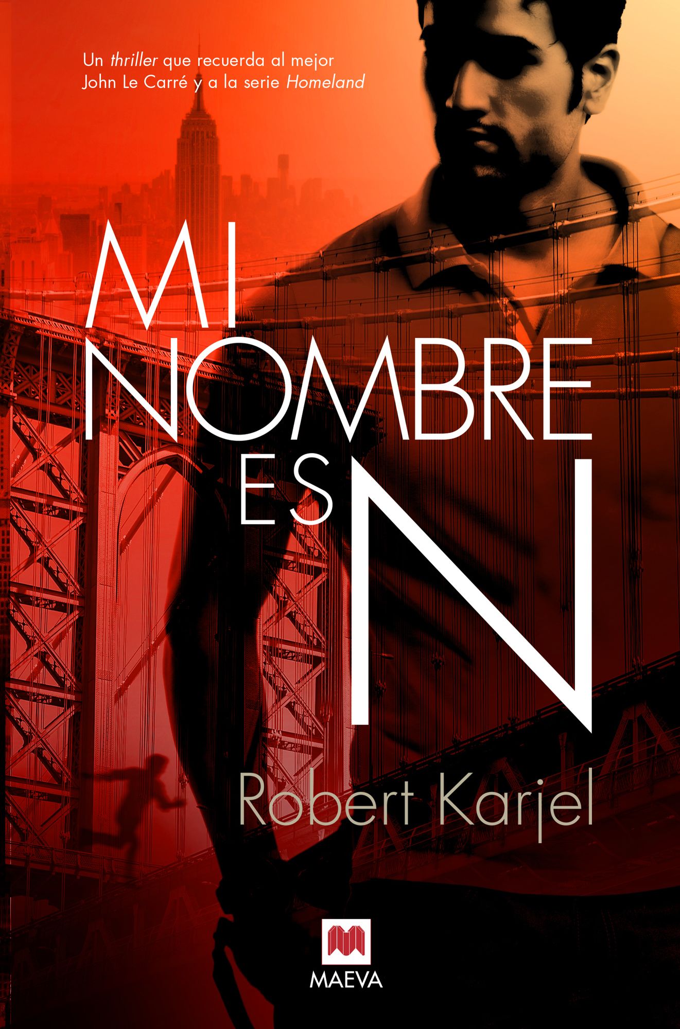 Mi nombre es N: Un thriller que recuerda al mejor John Le Carré y a la serie Homeland