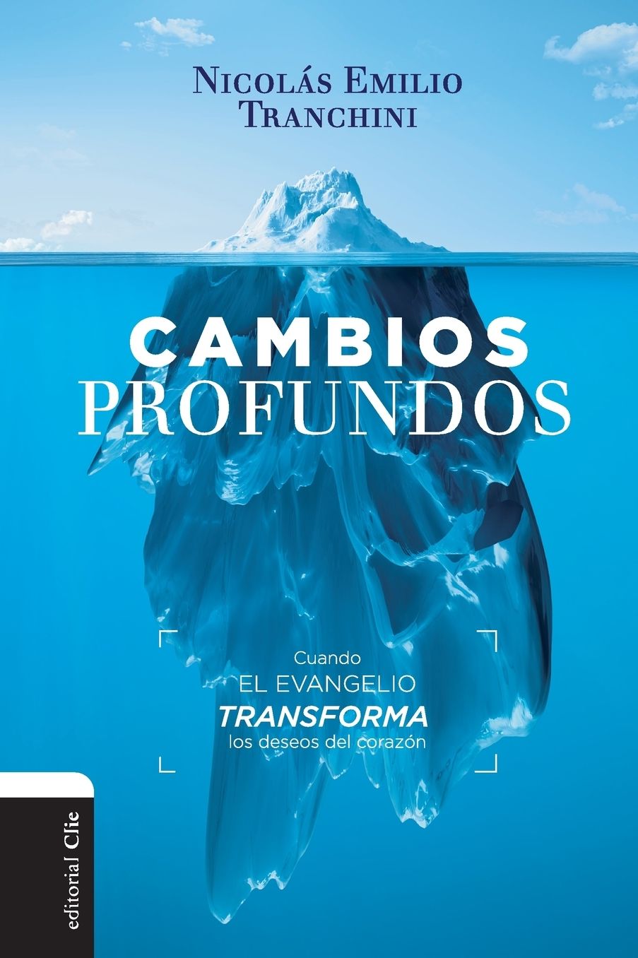 Cambios Profundos: Cuando Disfrutar del Amor de Dios Transforma Los Deseos del Corazï¿½n