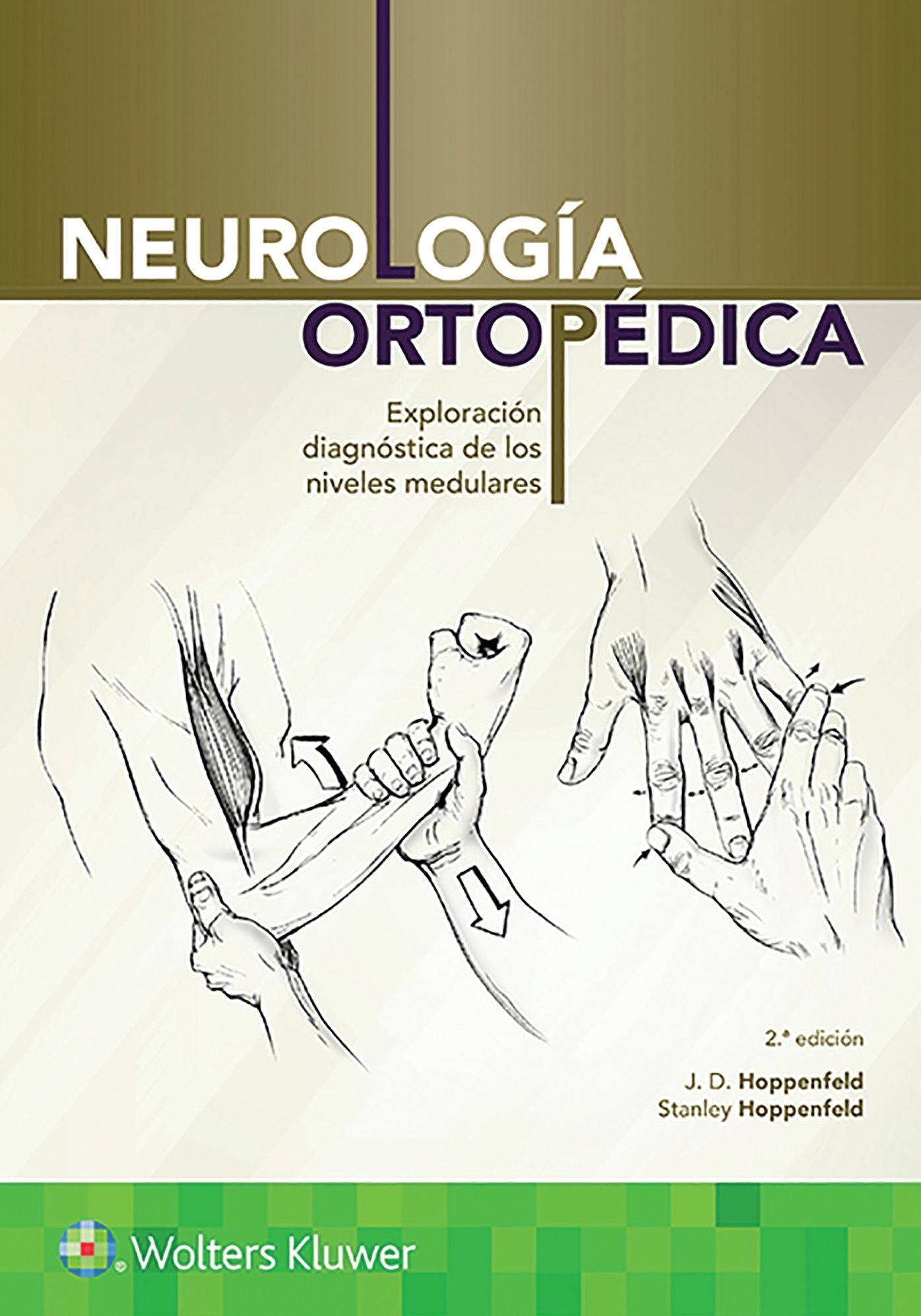 Neurologï¿½a Ortopï¿½dica: Exploraciï¿½n Diagnï¿½stica de Los Niveles Medulares