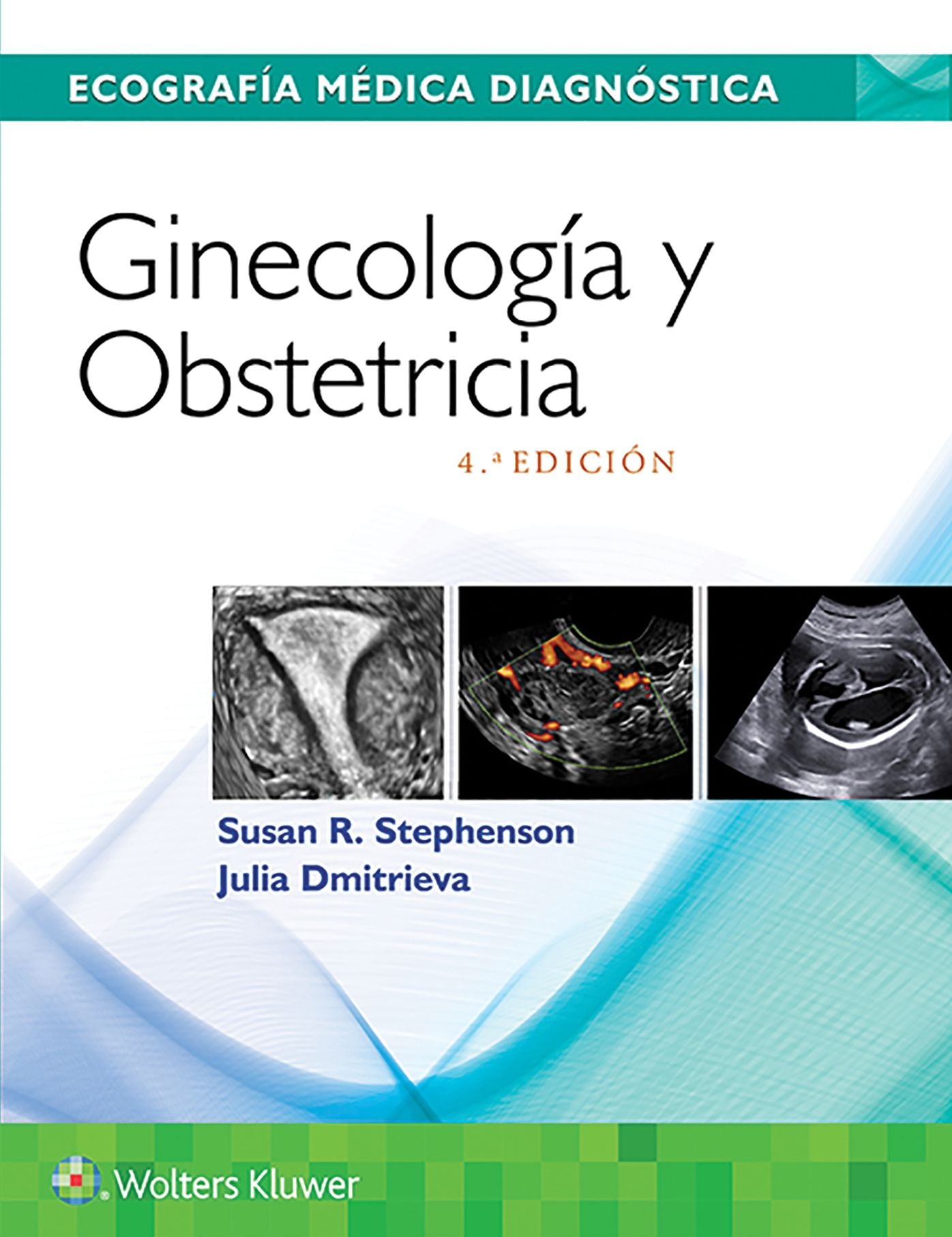 Ecografï¿½a Mï¿½dica Diagnï¿½stica. Ginecologï¿½a y Obstetricia