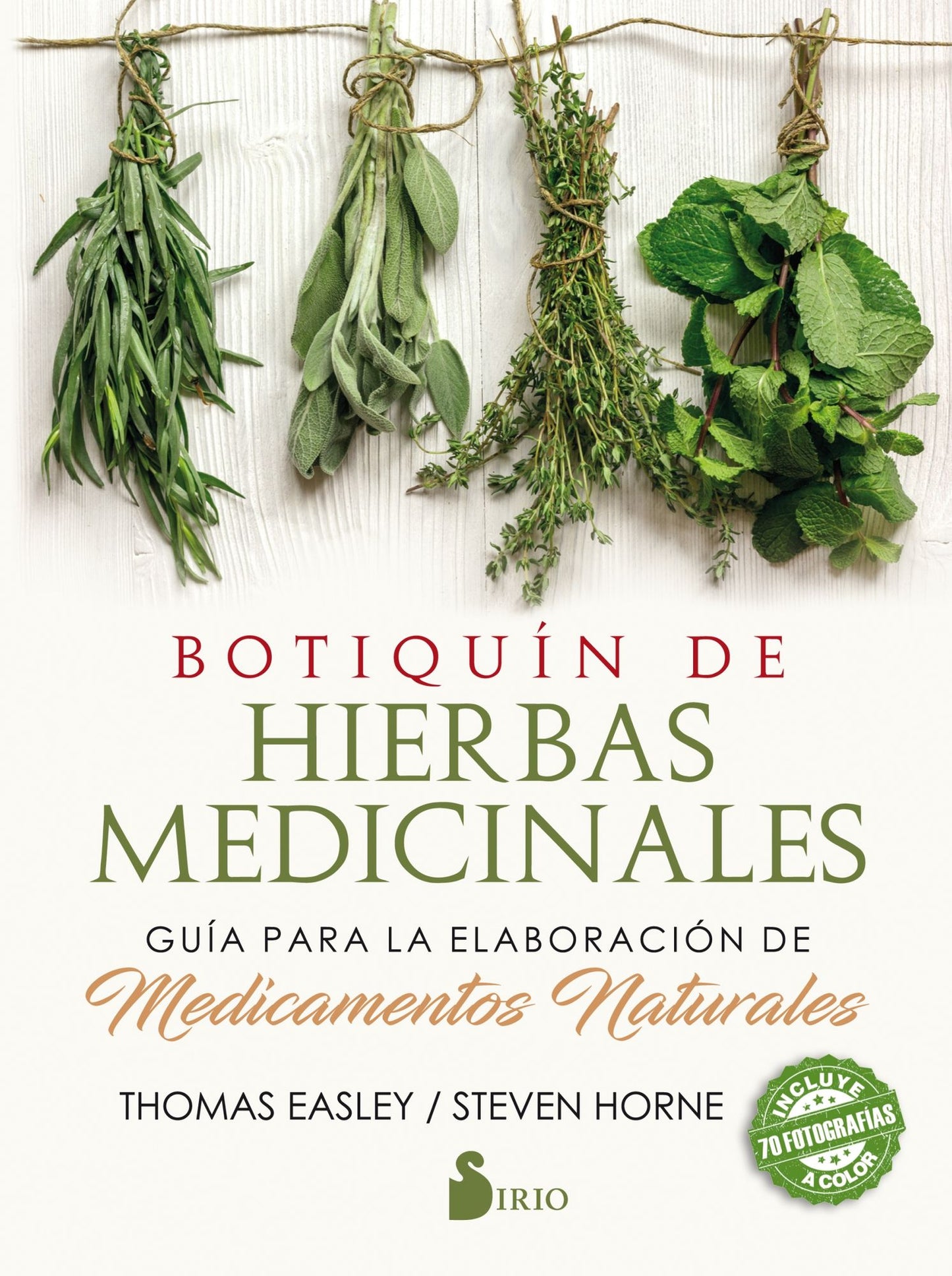 Botiquin de hierbas medicinales / The Modern Herbal Dispensatory : Guia Para La Elaboracion De Medicamentos Naturales / a Medicine-making Guide