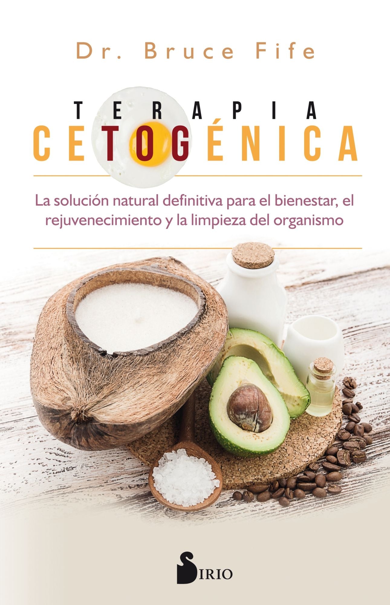 Terapia cetog¿nica / Ketone Therapy : La Limpieza Y La Dieta De Rejuvenecimiento Cetogenicas