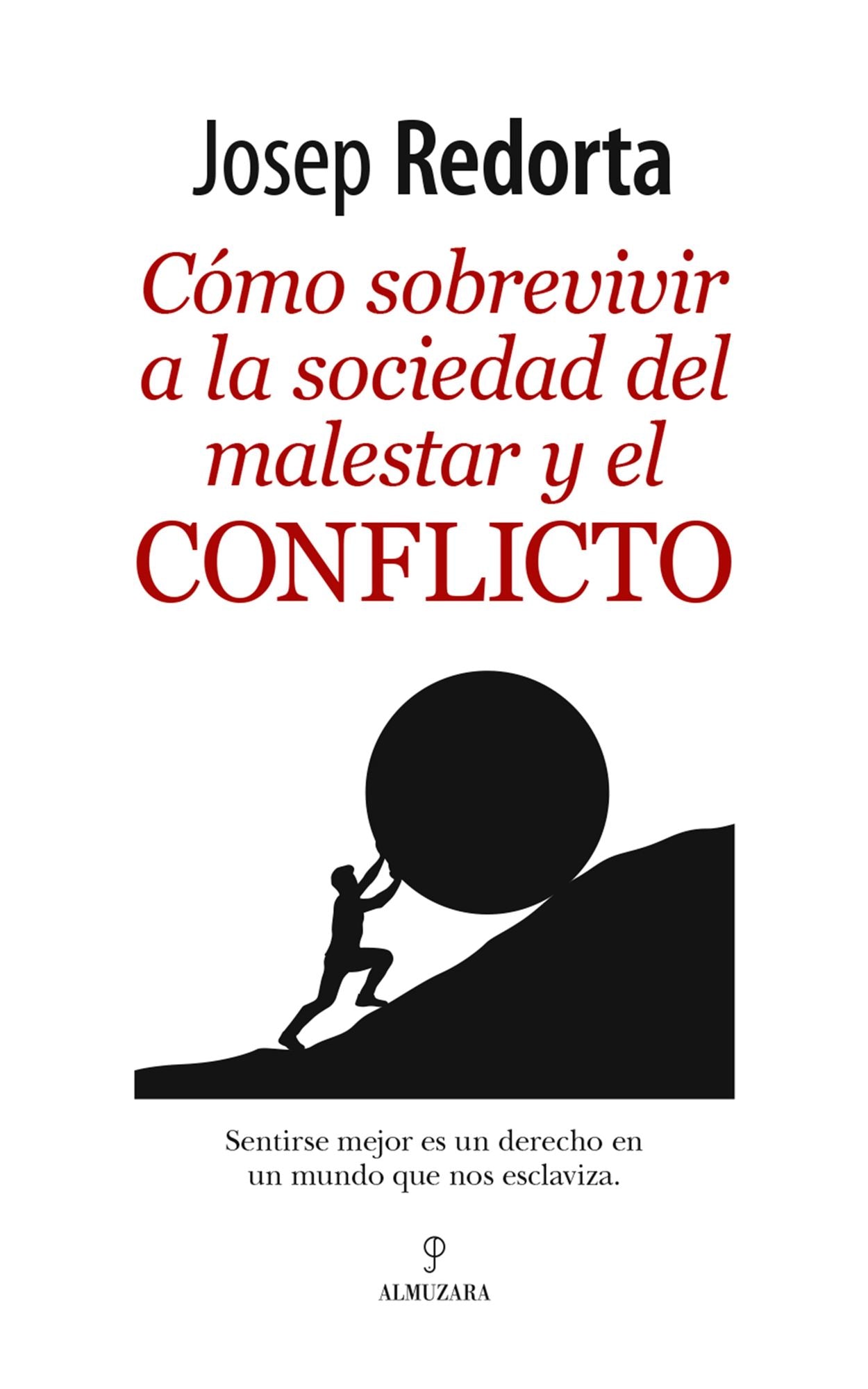 C¢mo sobrevivir a la sociedad del malestar y el conflicto / How to Survive a Conflict Society