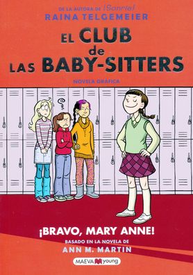 El Club de Las Baby-Sitters 3 / The Baby-Sitters Club 3 : ­bravo, Mary Anne! / Mary Anne Saves the Day