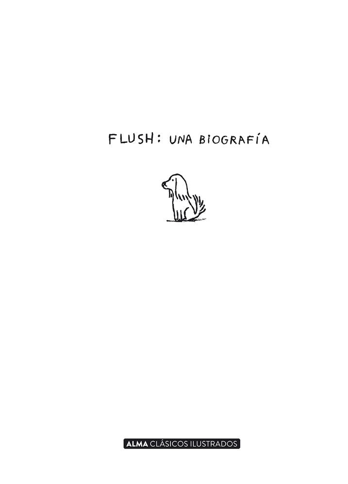 Flush: una biografï¿½a / a biography