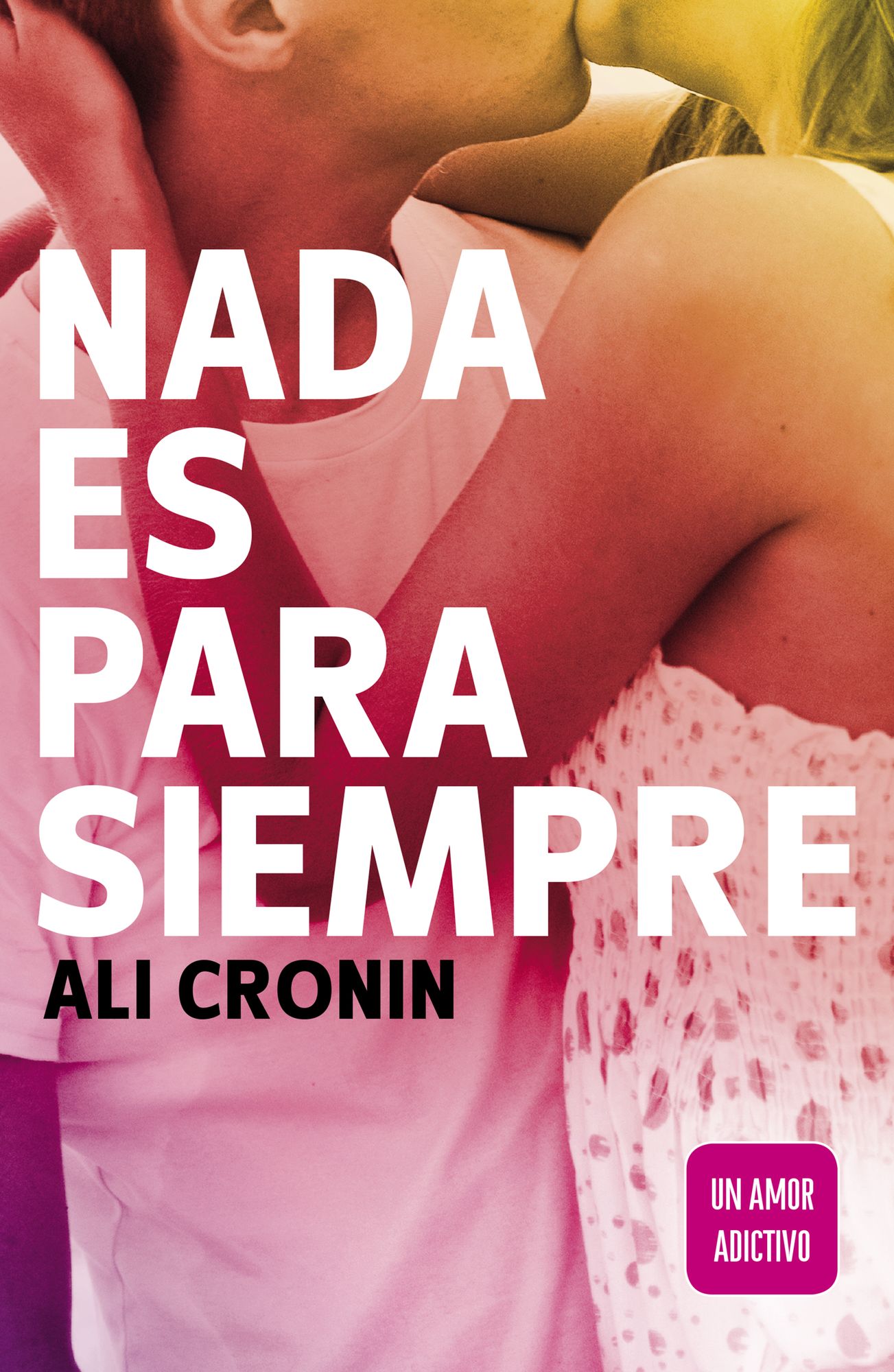 Nada es para siempre (Girl Heart Boy 1): Un amor adictivo