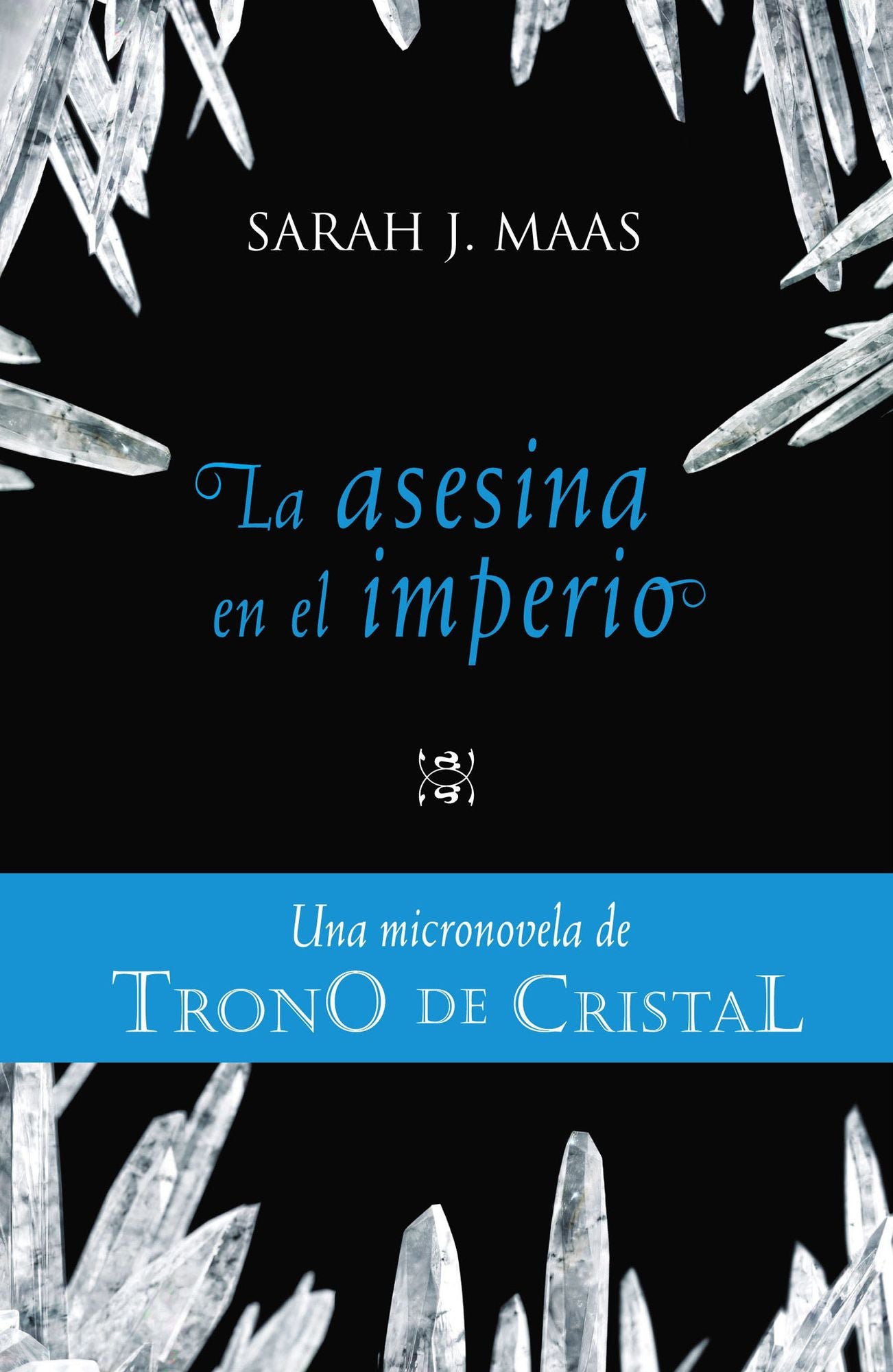 Trono de cristal. Micronovela 4. La asesina en el imperio