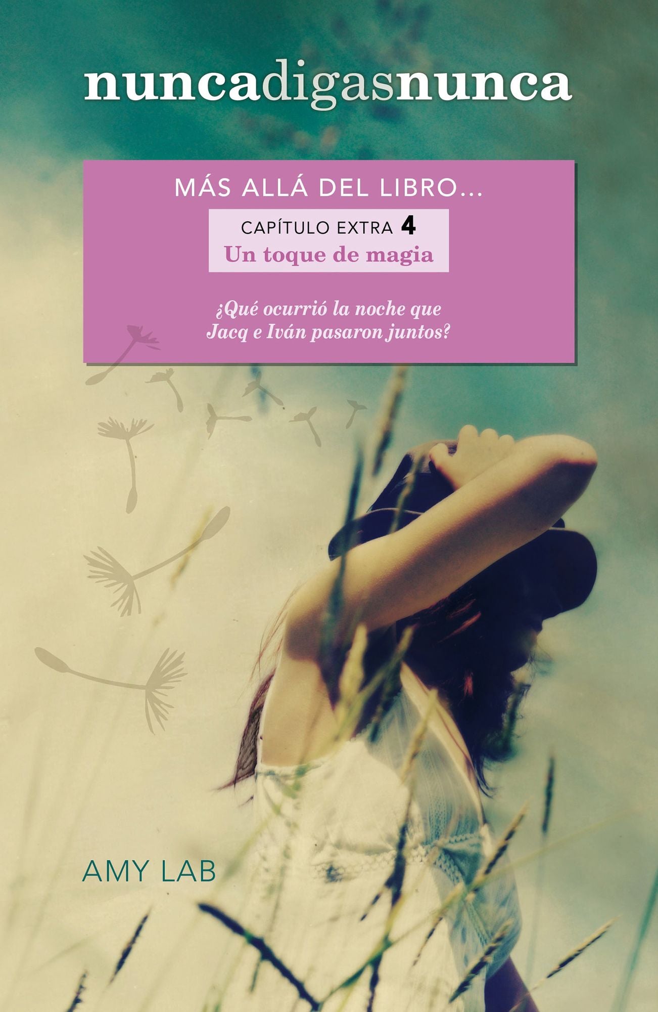 Un toque de magia (Nunca digas nunca. Capítulo extra 4): Más allá del libro...