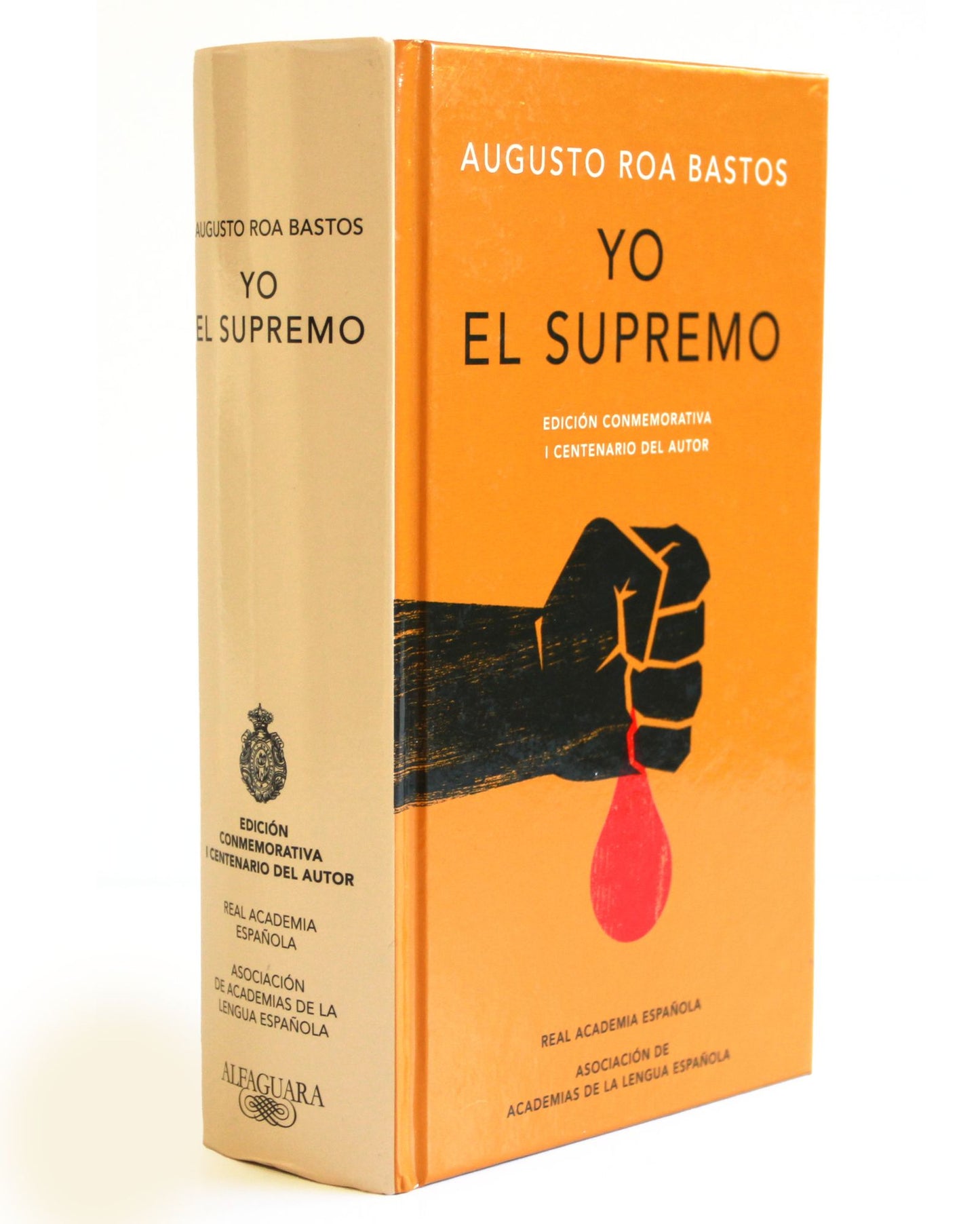 Yo el supremo. Edicion conmemorativa/ I the Supreme. Commemorative Edition