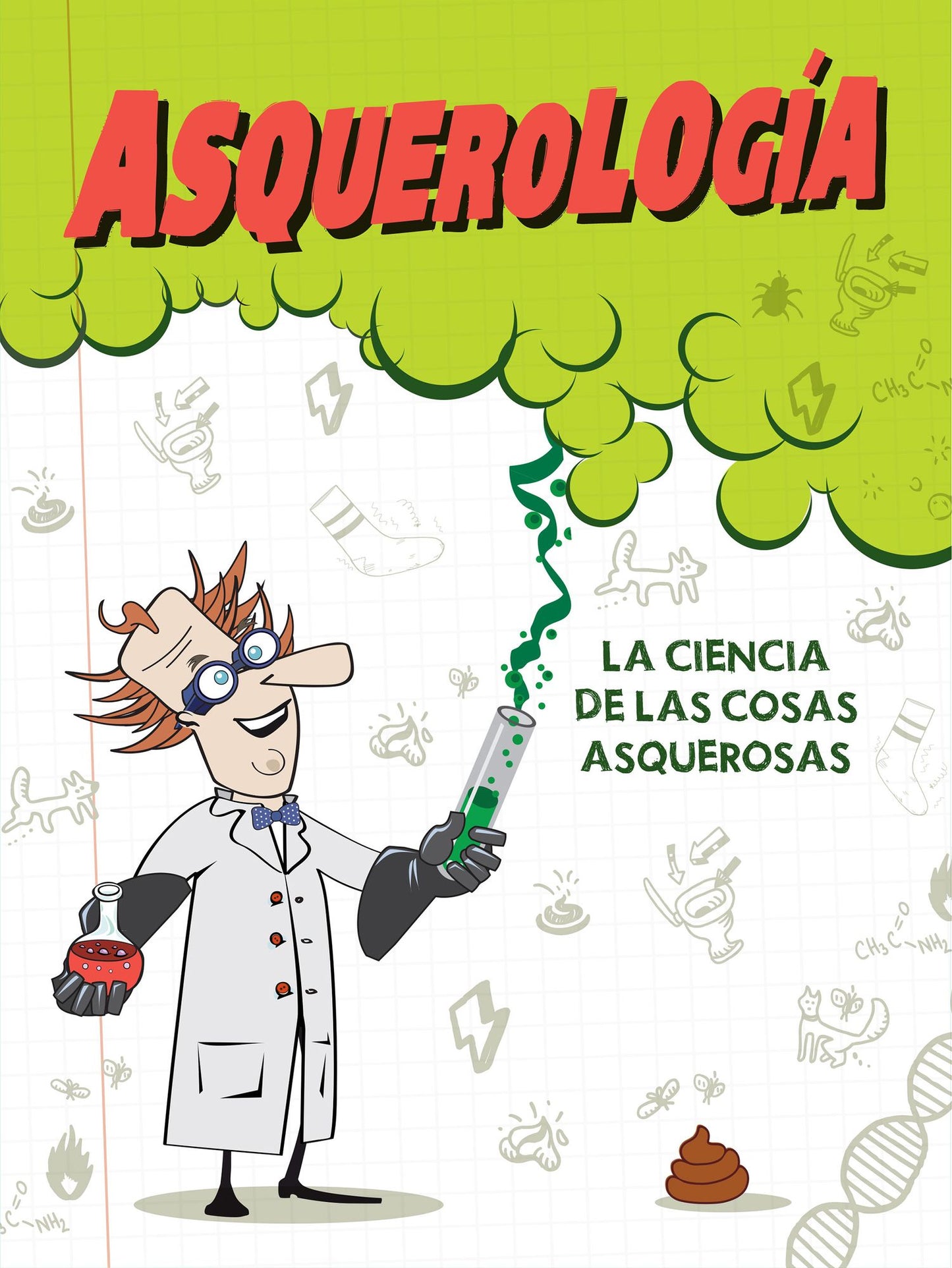 Asquerología: La ciencia de las cosas asquerosas
