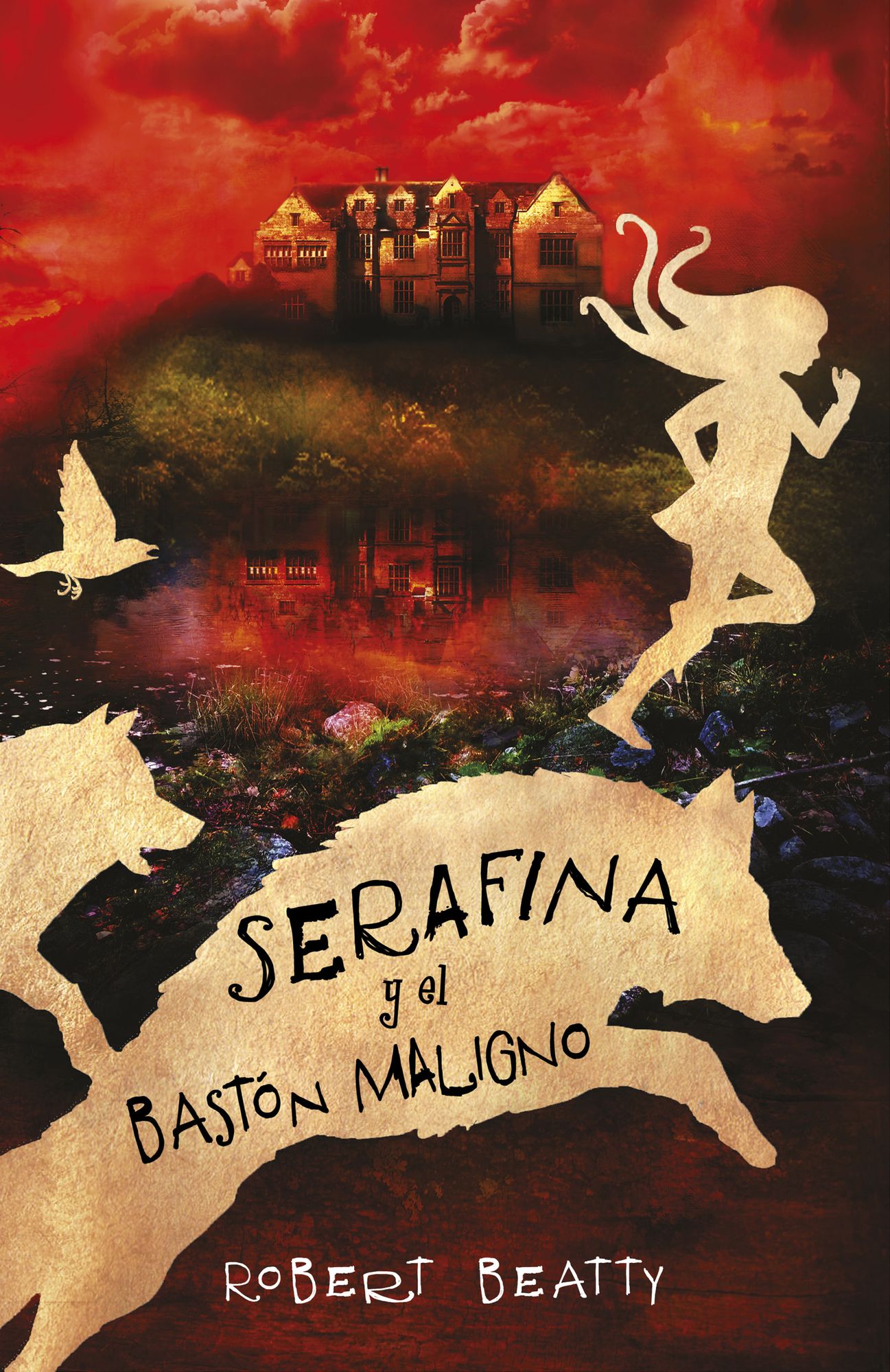 Serafina y el bastón maligno (Serafina Series #2) / Serafina and the Twisted Staff