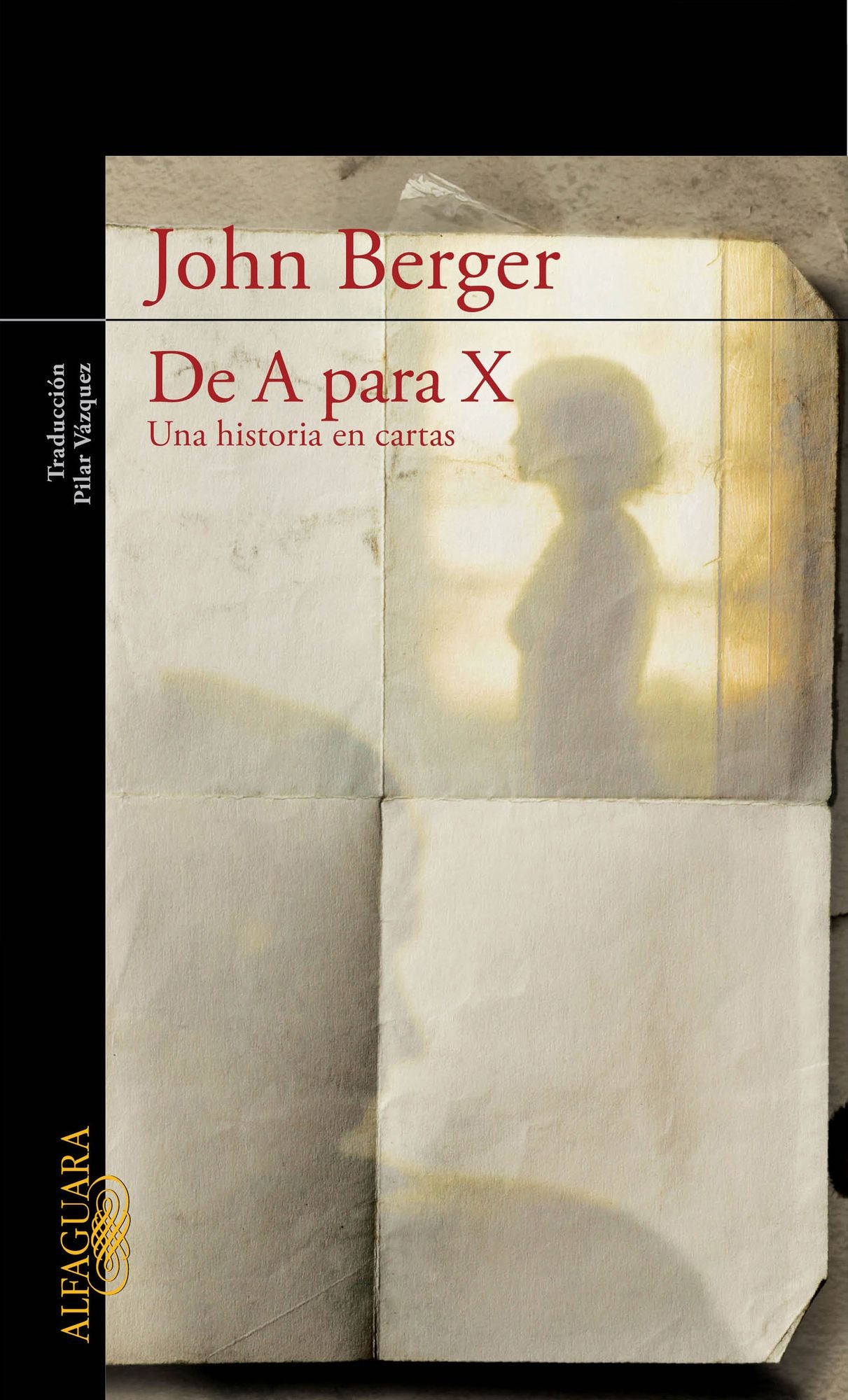 De A para X: Una historia en cartas (From A to X: A Story in Letters)