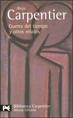 Guerra del tiempo y otros relatos (War of Time and Other Stories)