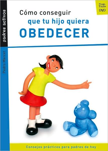 Como conseguir que tu hijo quiera obedecer