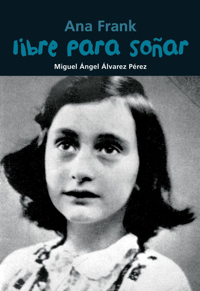Libre para sonar: Ana Frank