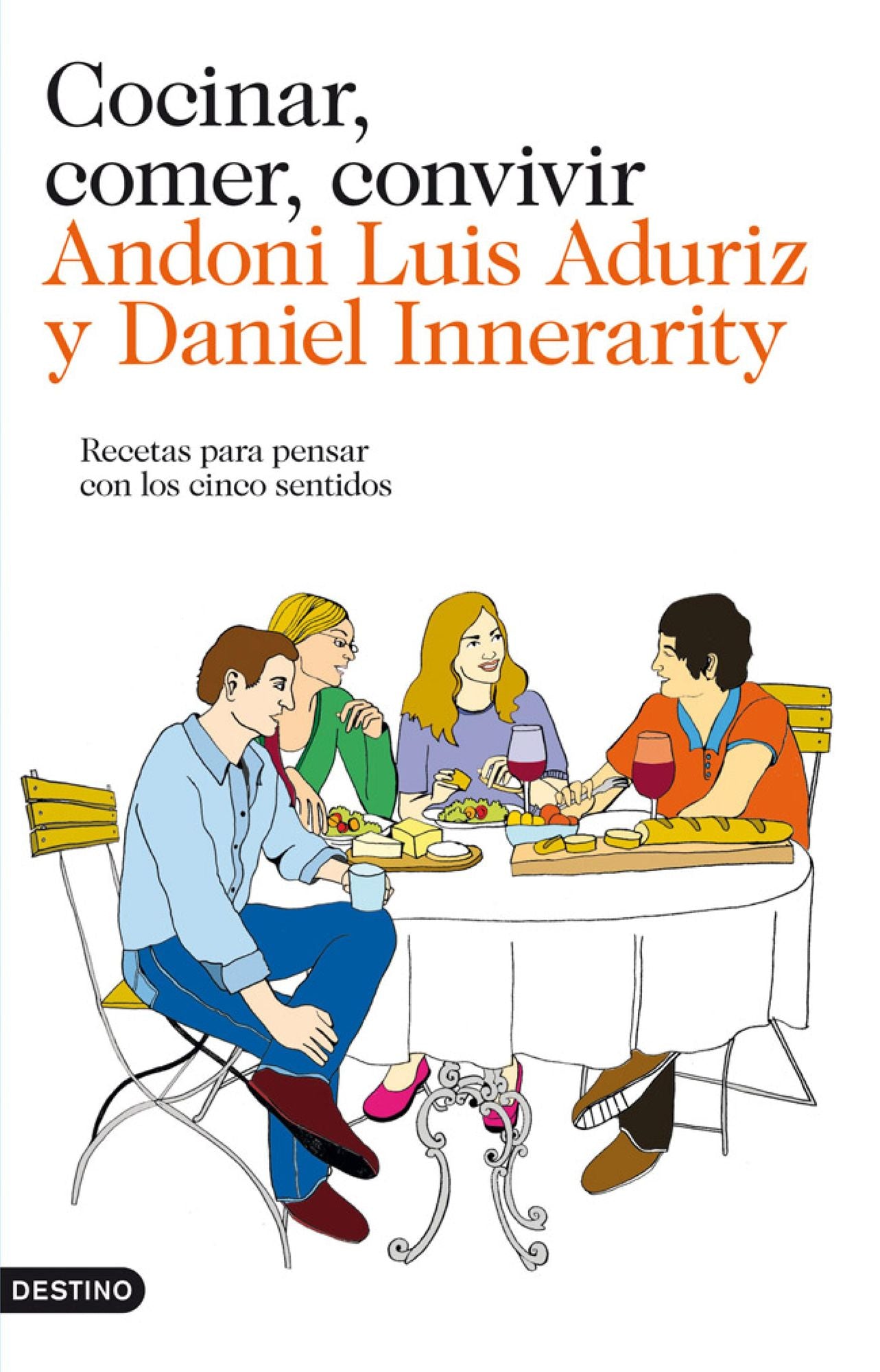 Cocinar, comer, convivir: Recetas para pensar con los cinco sentidos