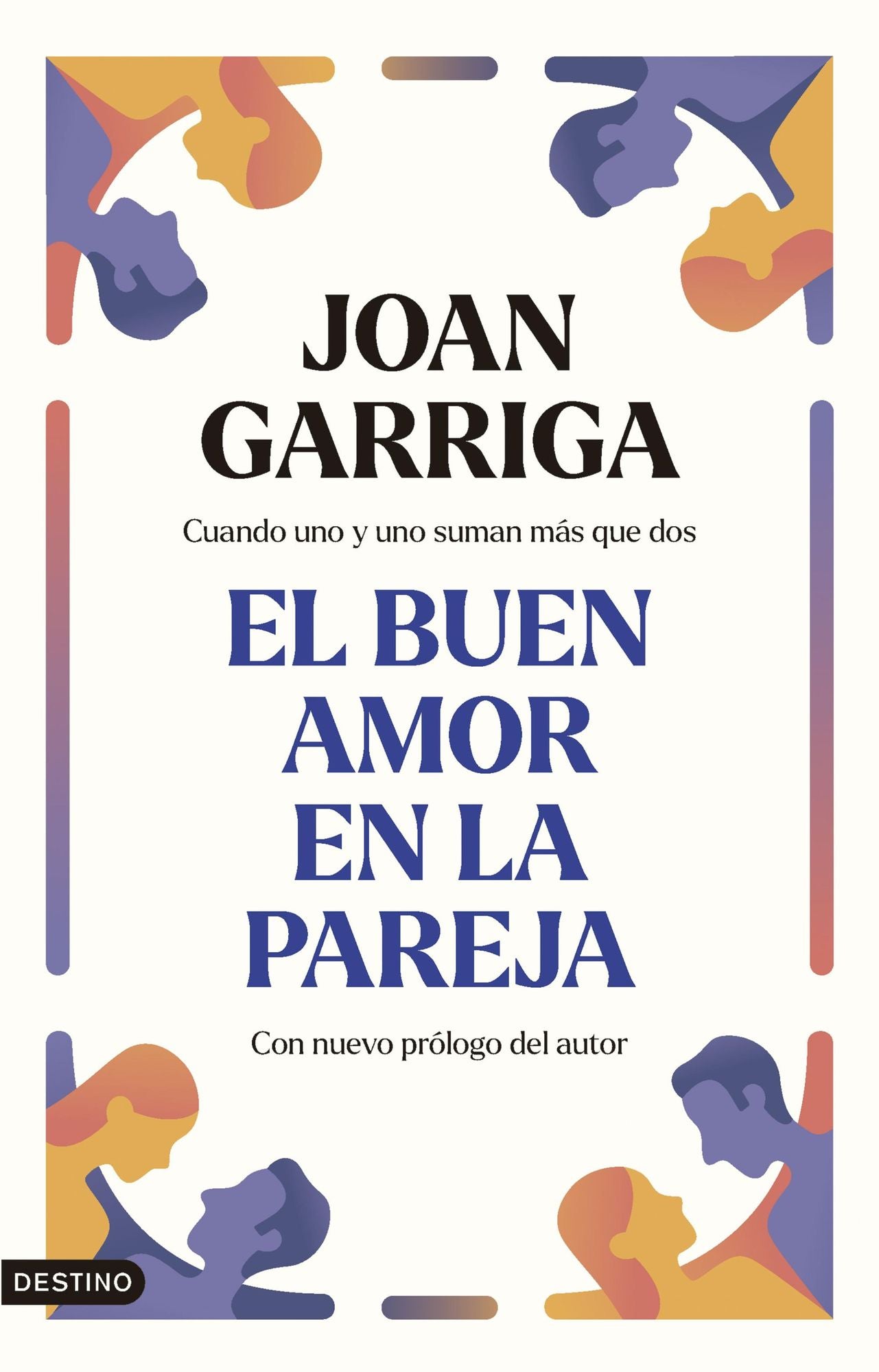 El buen amor en la pareja: Cuando uno y uno suman más que dos