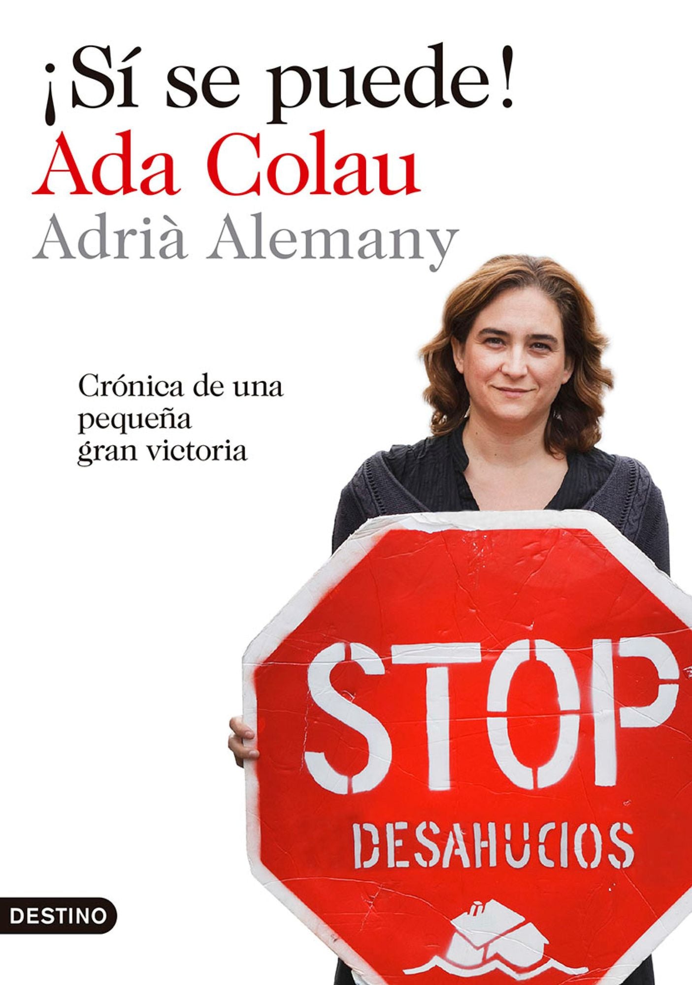 Sí se puede!: Crónica de una pequeña gran victoria