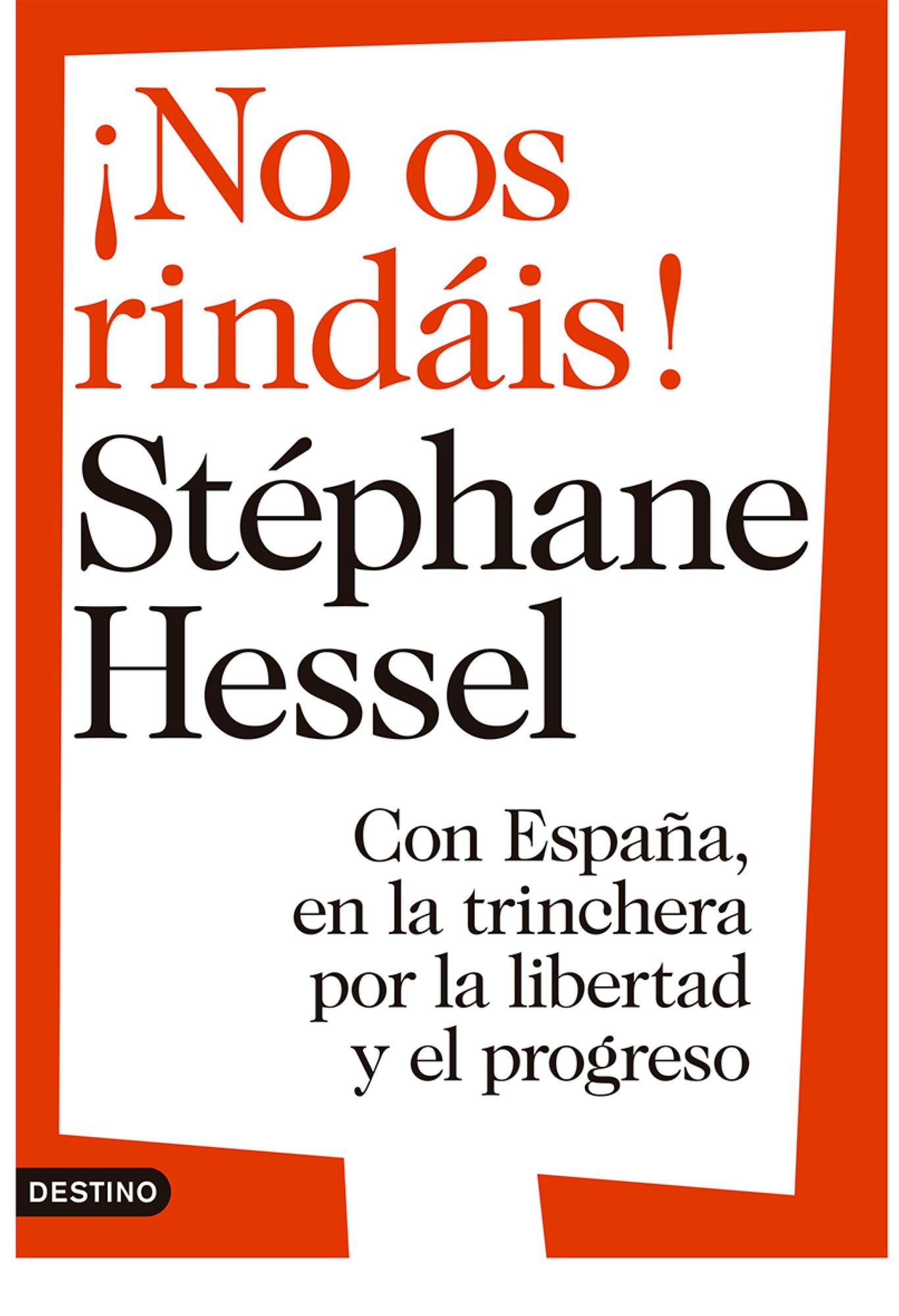 No os rindáis!: Con España, en la trinchera por la libertad y el progreso