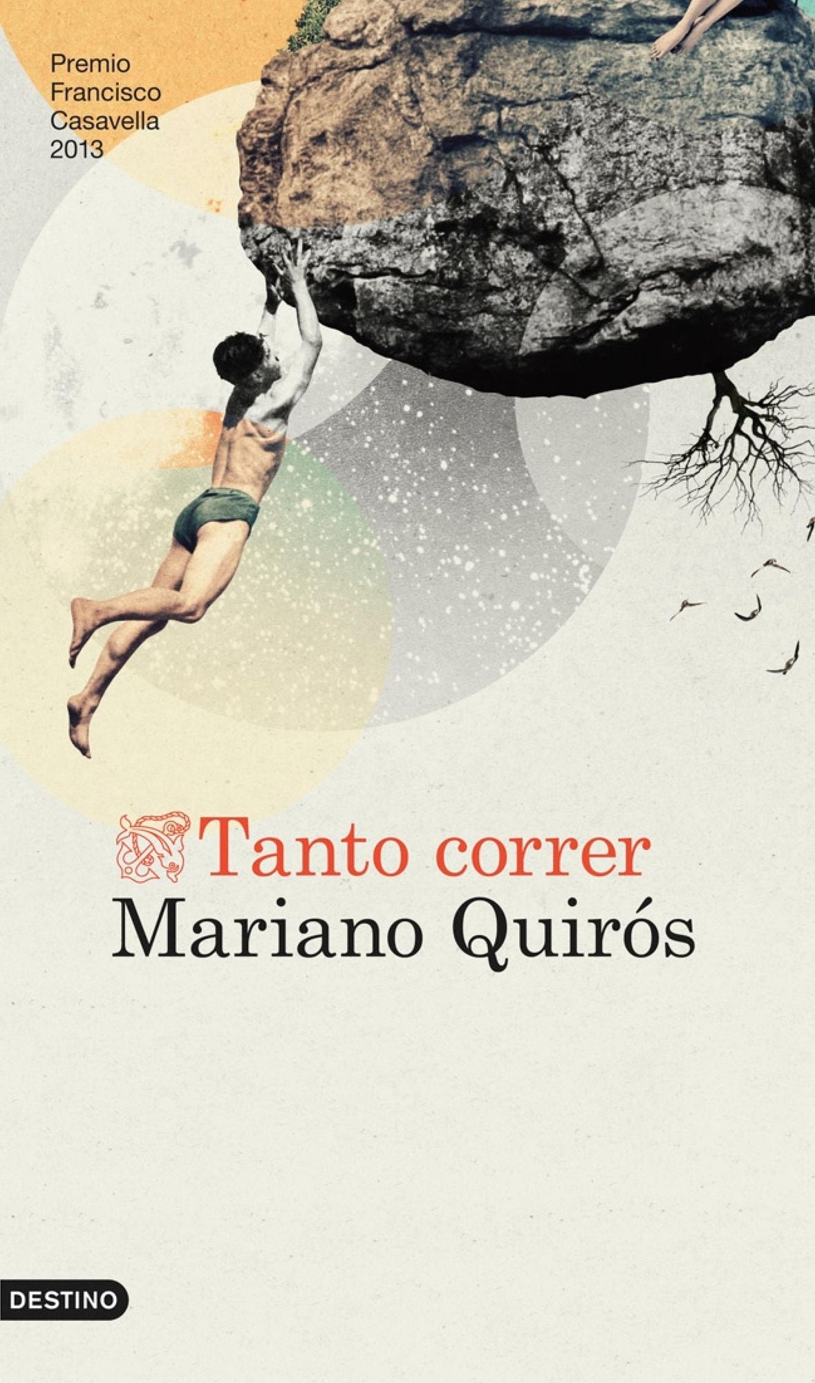 Tanto correr: Premio de Novela Francisco Casavella 2013