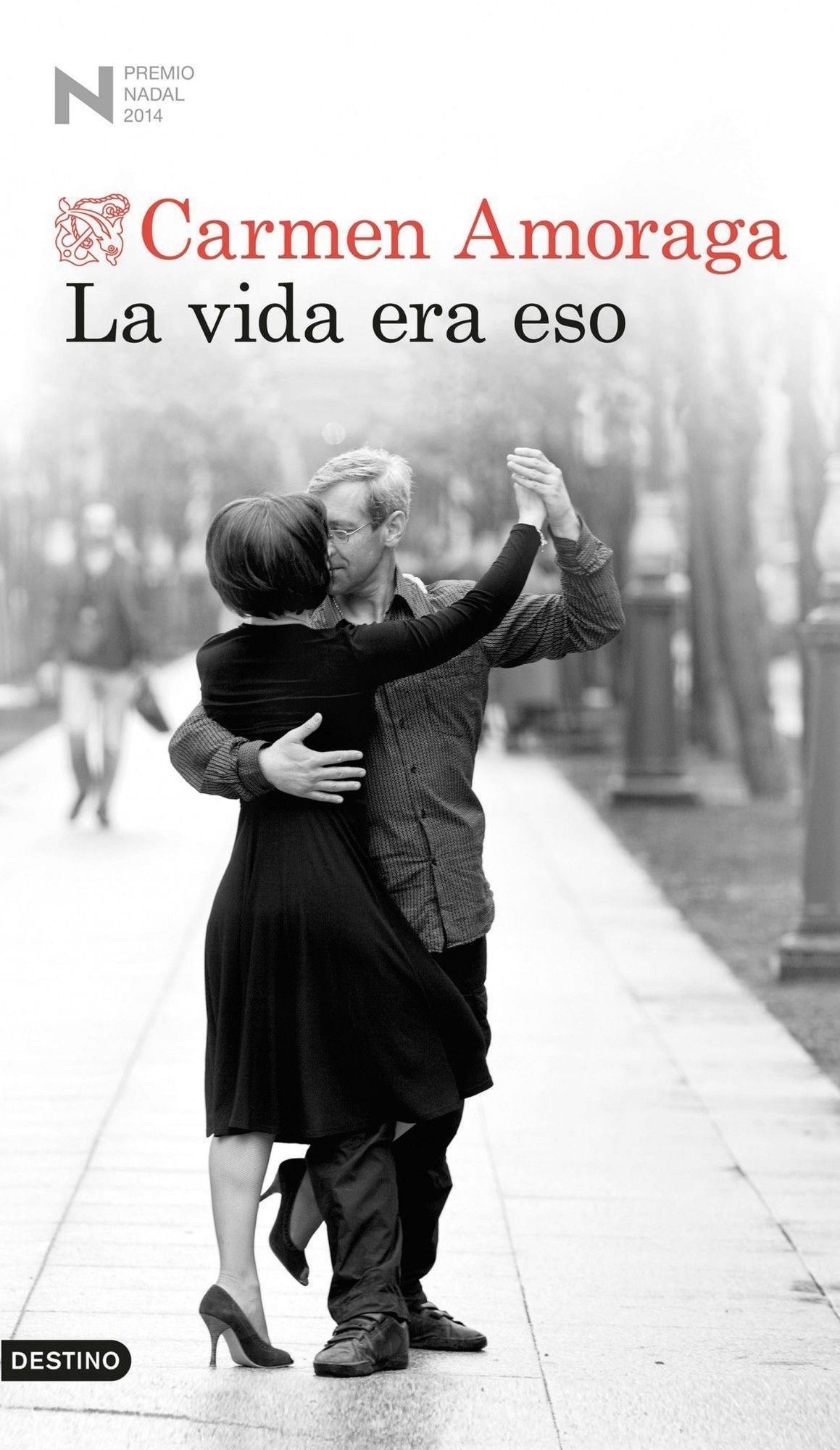 La vida era eso: Premio Nadal de Novela 2014