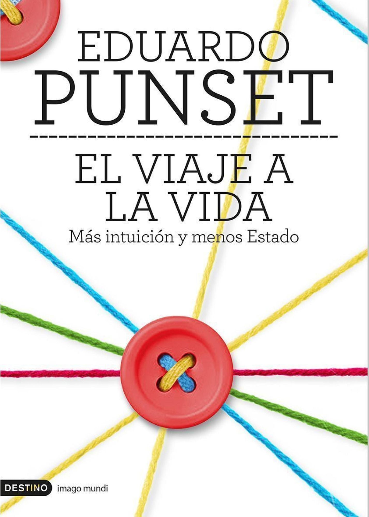 El viaje a la vida: Mas intuición y menos Estado