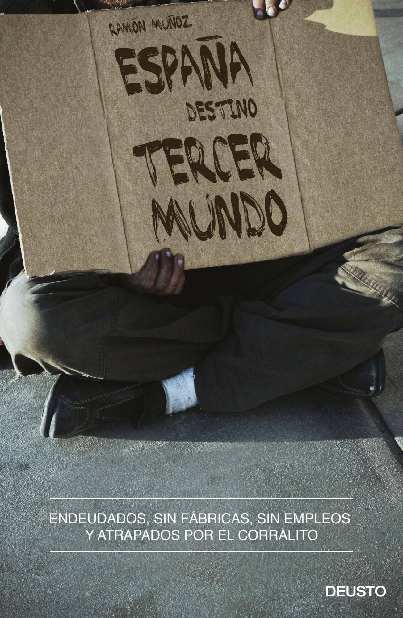 España, destino tercer mundo: Endeudados, sin fábricas, sin empleos y atrapados por el corralito