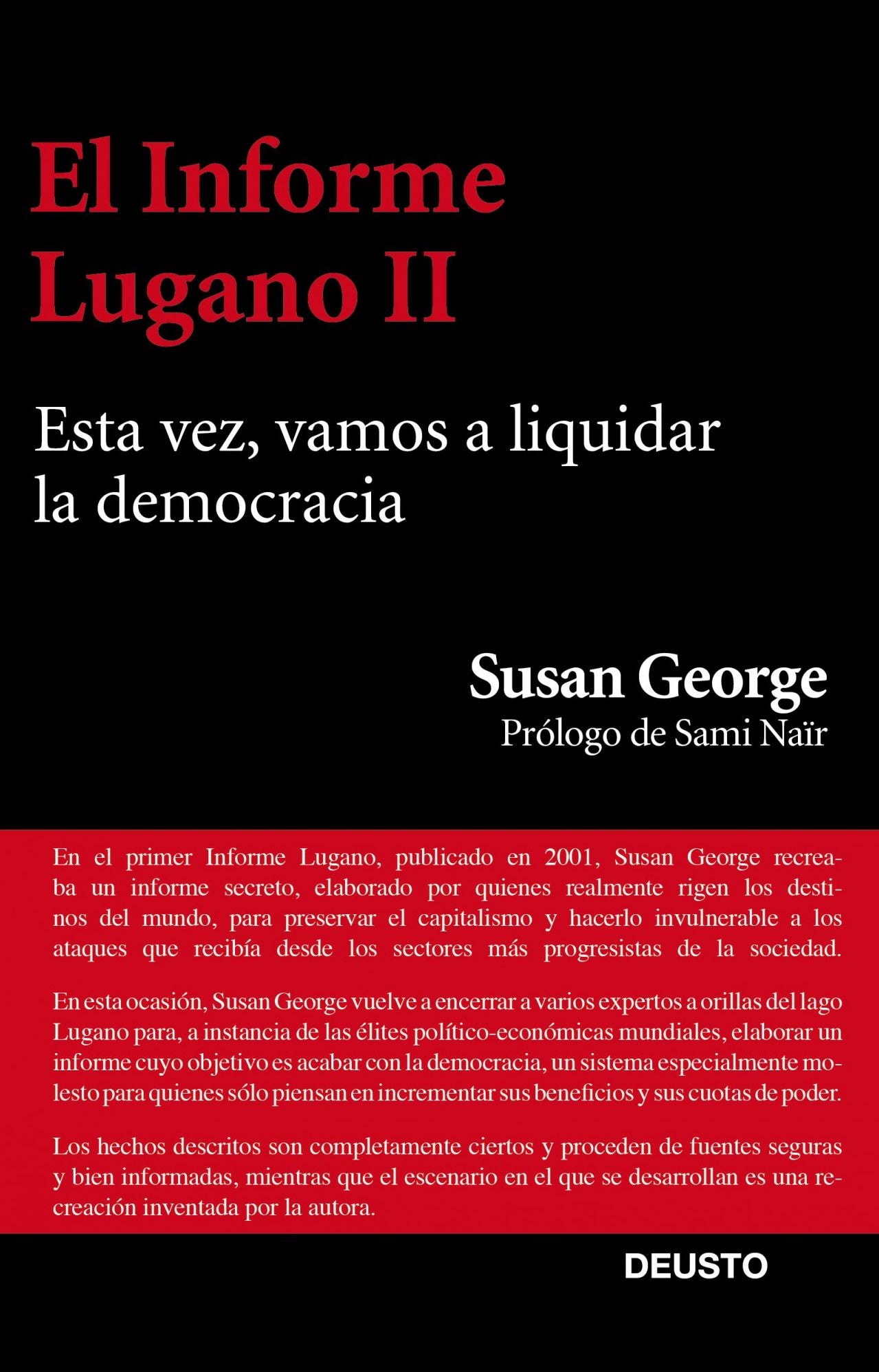 El Informe Lugano II: Esta vez, vamos a liquidar la democracia
