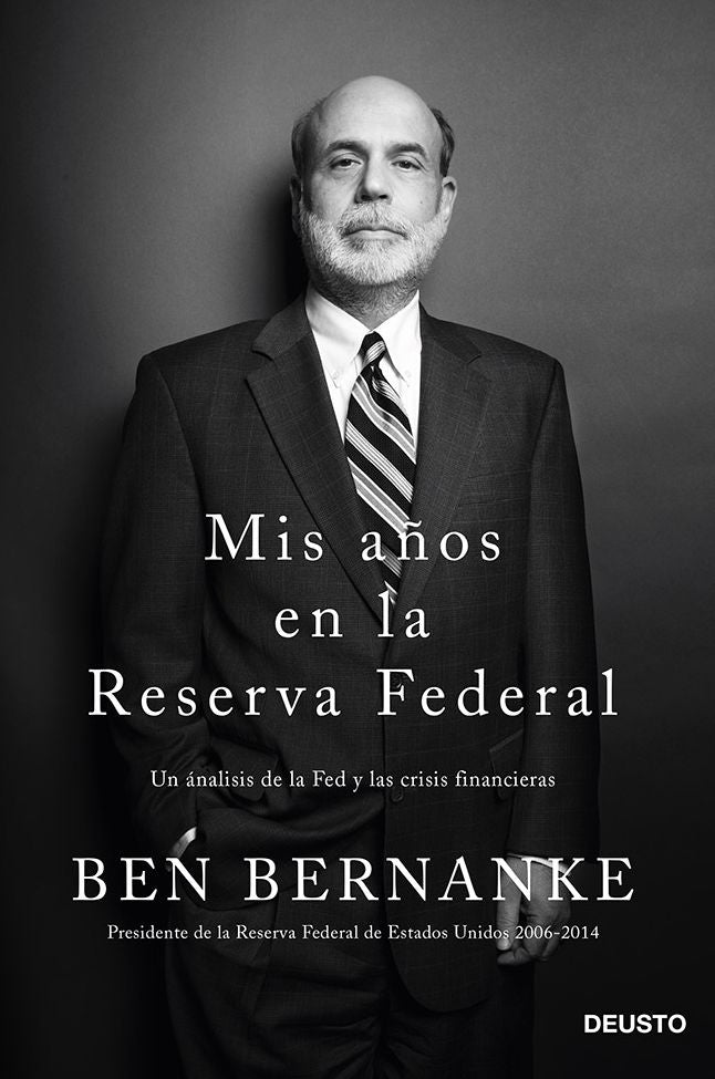 Mis años en la Reserva Federal: Un análisis de la Fed y las crisis financieras