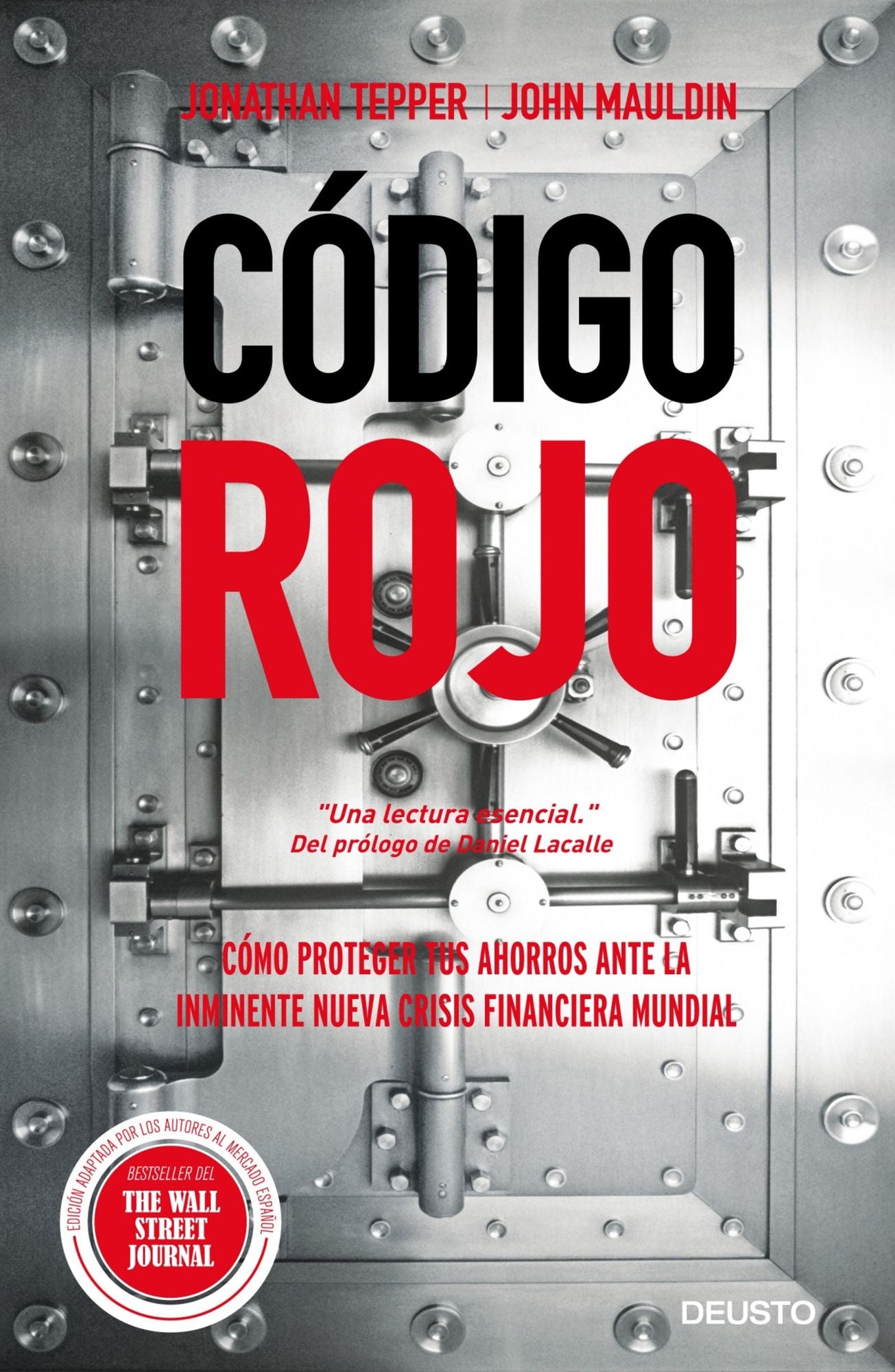 Código rojo: Cómo proteger tus ahorros ante la inminente nueva crisis financiera mundial