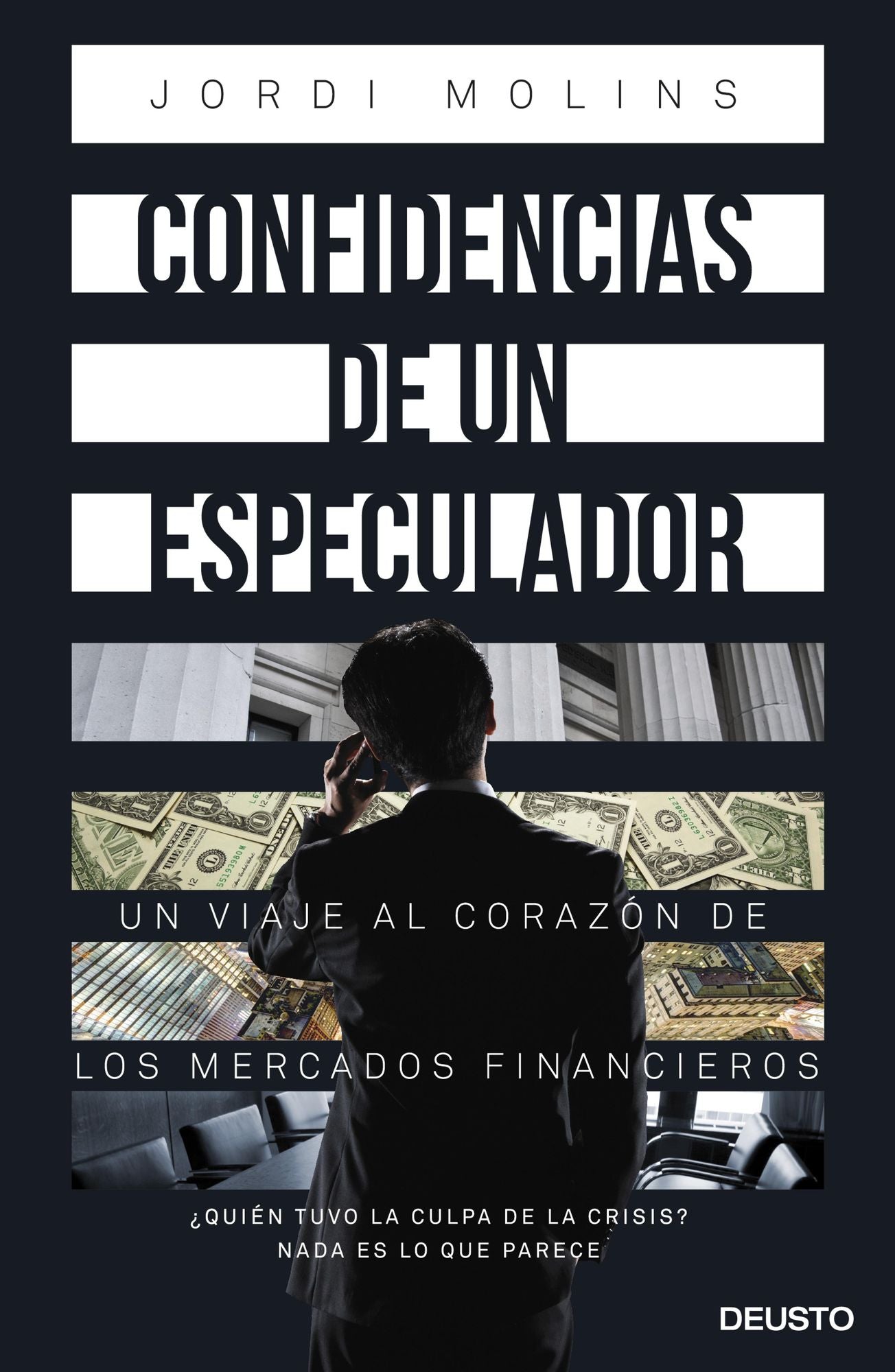Confidencias de un especulador: Un viaje al corazón de los mercados financieros