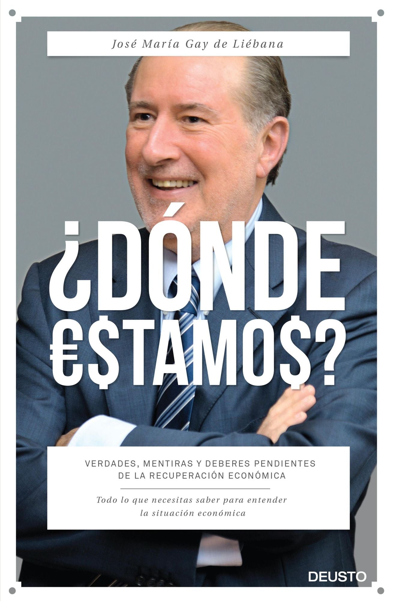 Dónde estamos?: Verdades, mentiras y deberes pendientes de la recuperación económica